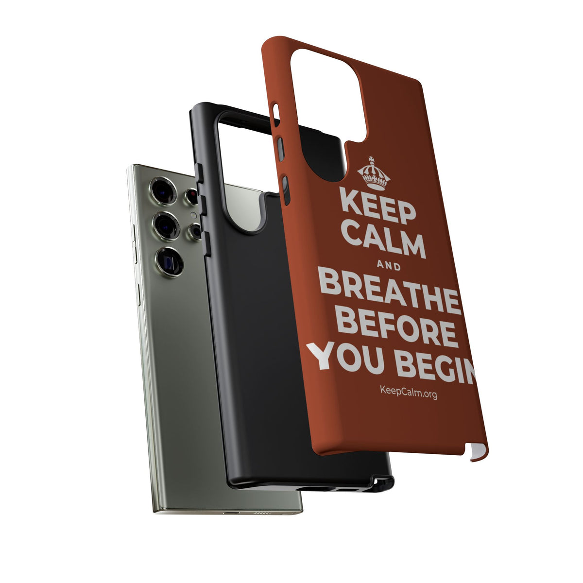 KEEP CALM AND BREATHE BEFORE YOU BEGIN Phone Case