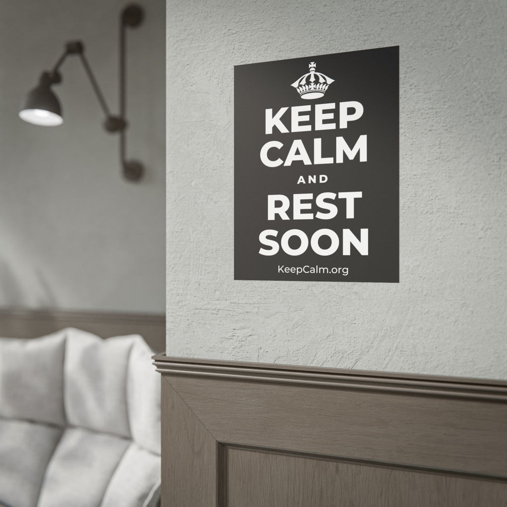 KEEP CALM AND REST SOON Poster