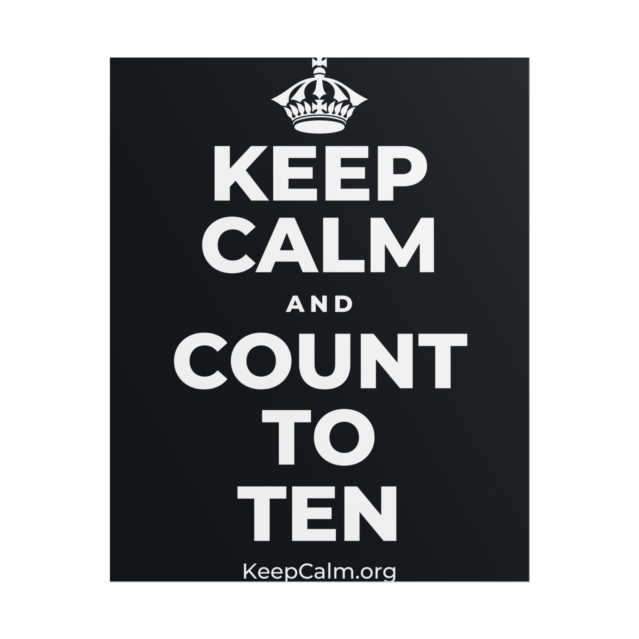 KEEP CALM AND COUNT TO TEN Poster (Dark)