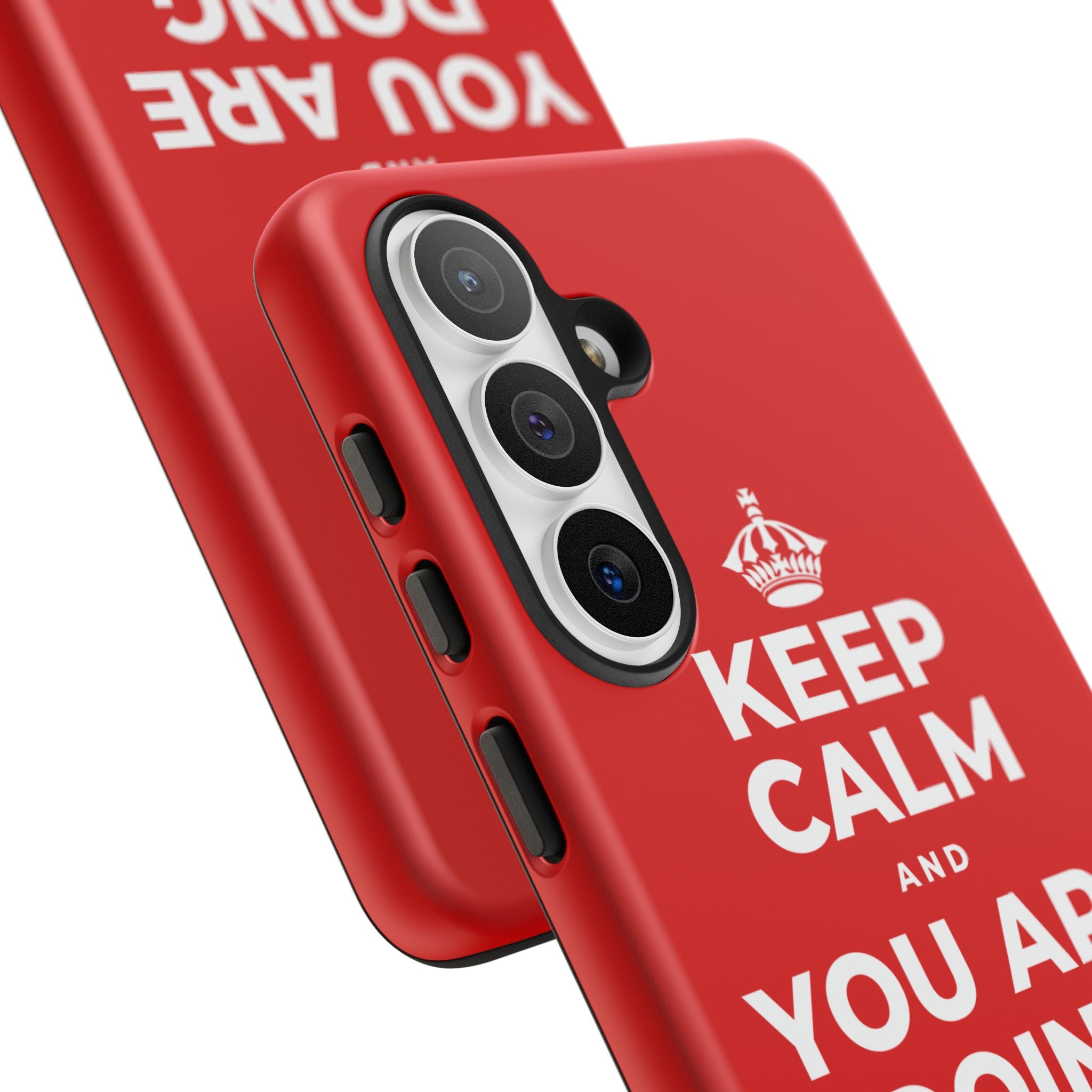 KEEP CALM AND YOU ARE DOING GREAT TODAY Phone Case