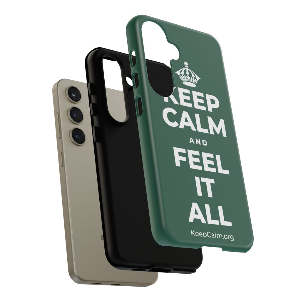 KEEP CALM AND FEEL IT ALL Phone Case