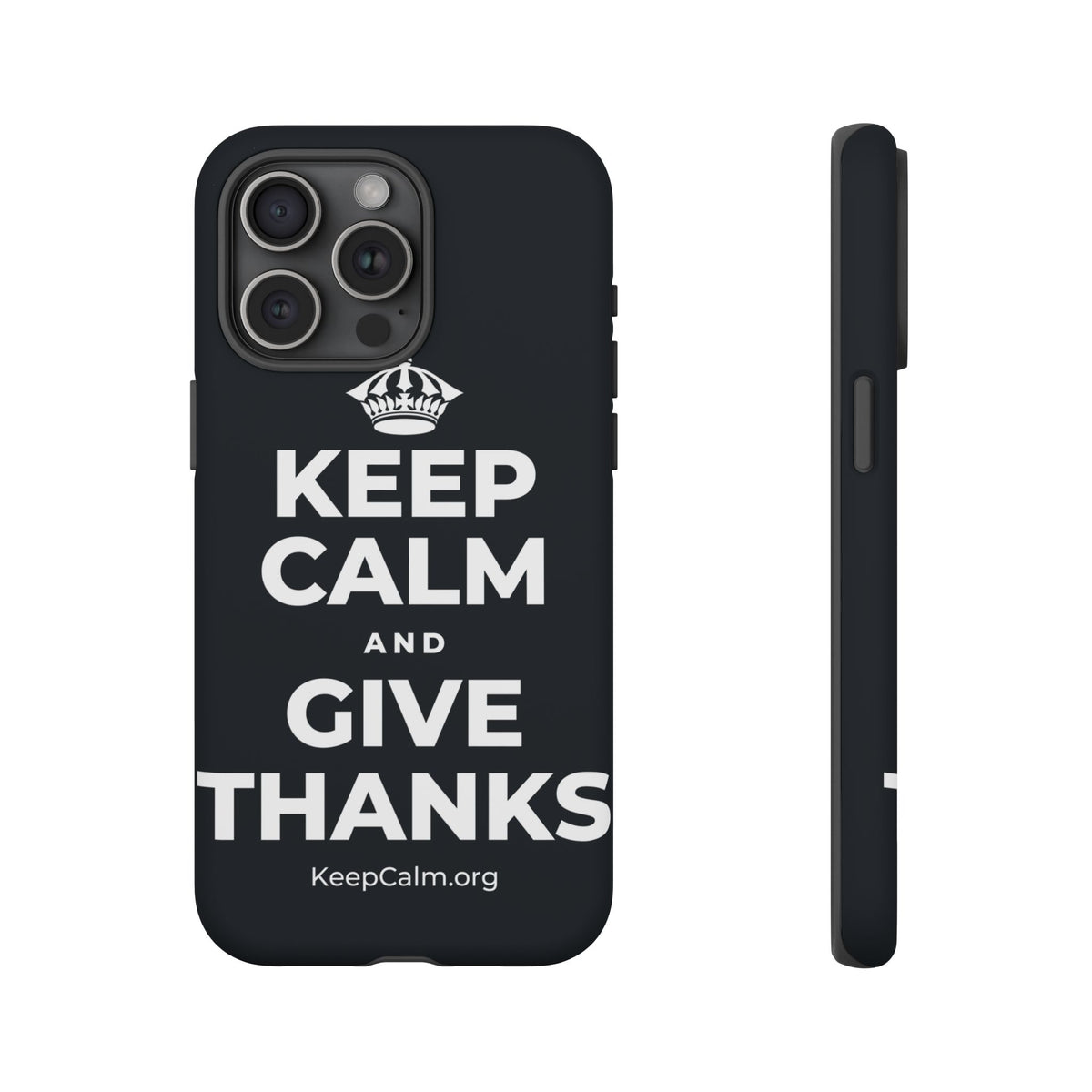 KEEP CALM AND GIVE THANKS Phone Case (Dark)
