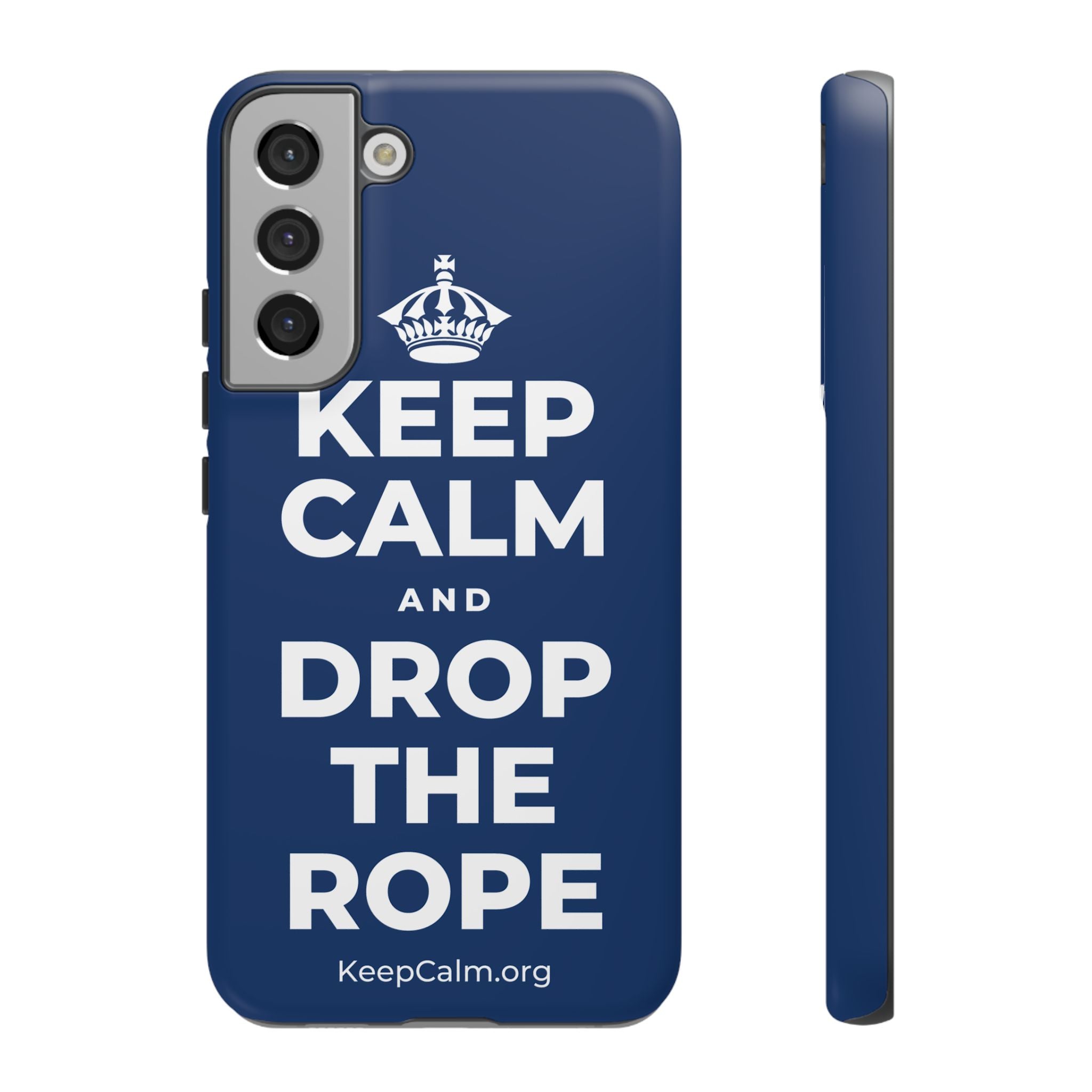 KEEP CALM AND DROP THE ROPE Phone Case