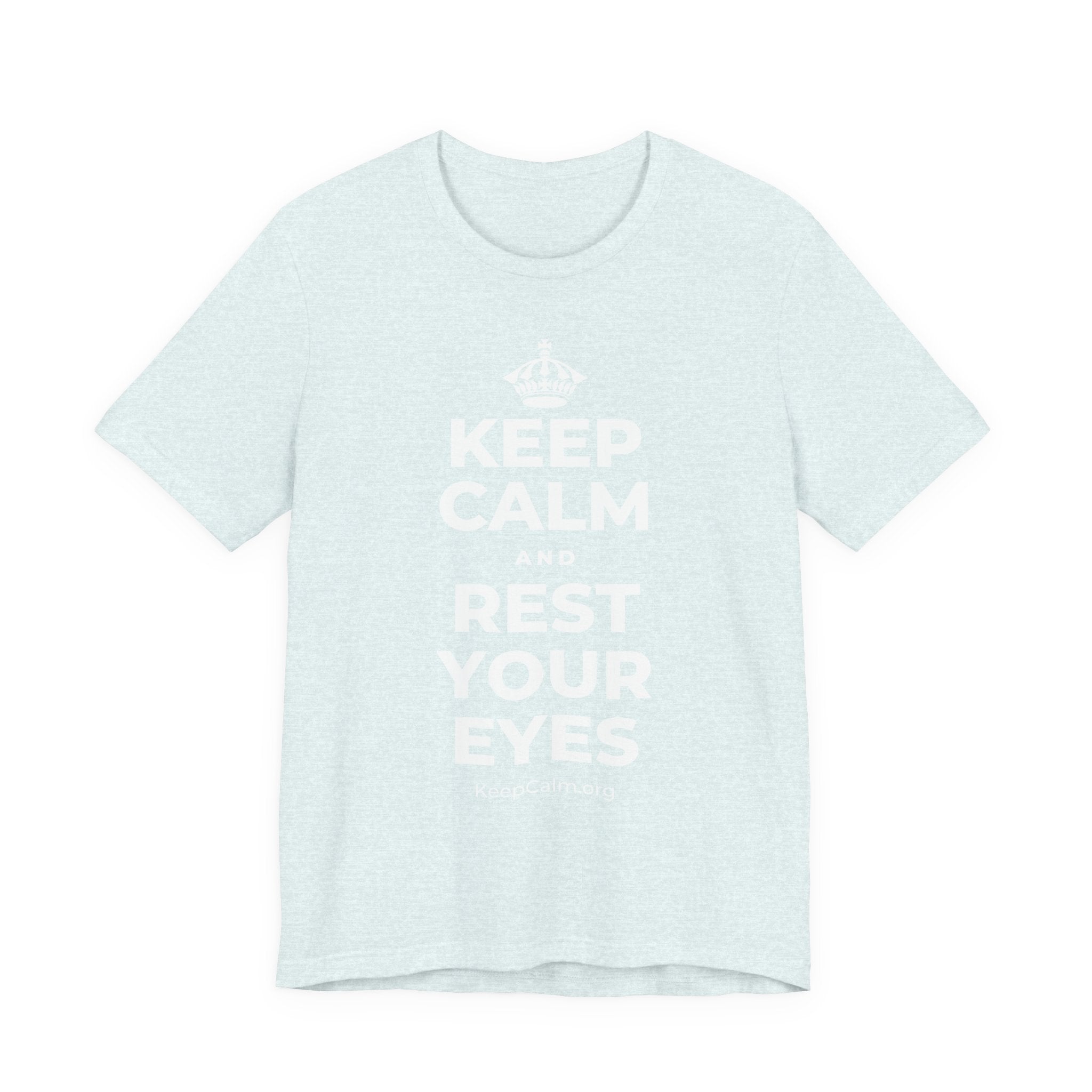 KEEP CALM AND REST YOUR EYES T-Shirt (Soft Cream–Heather Mauve)