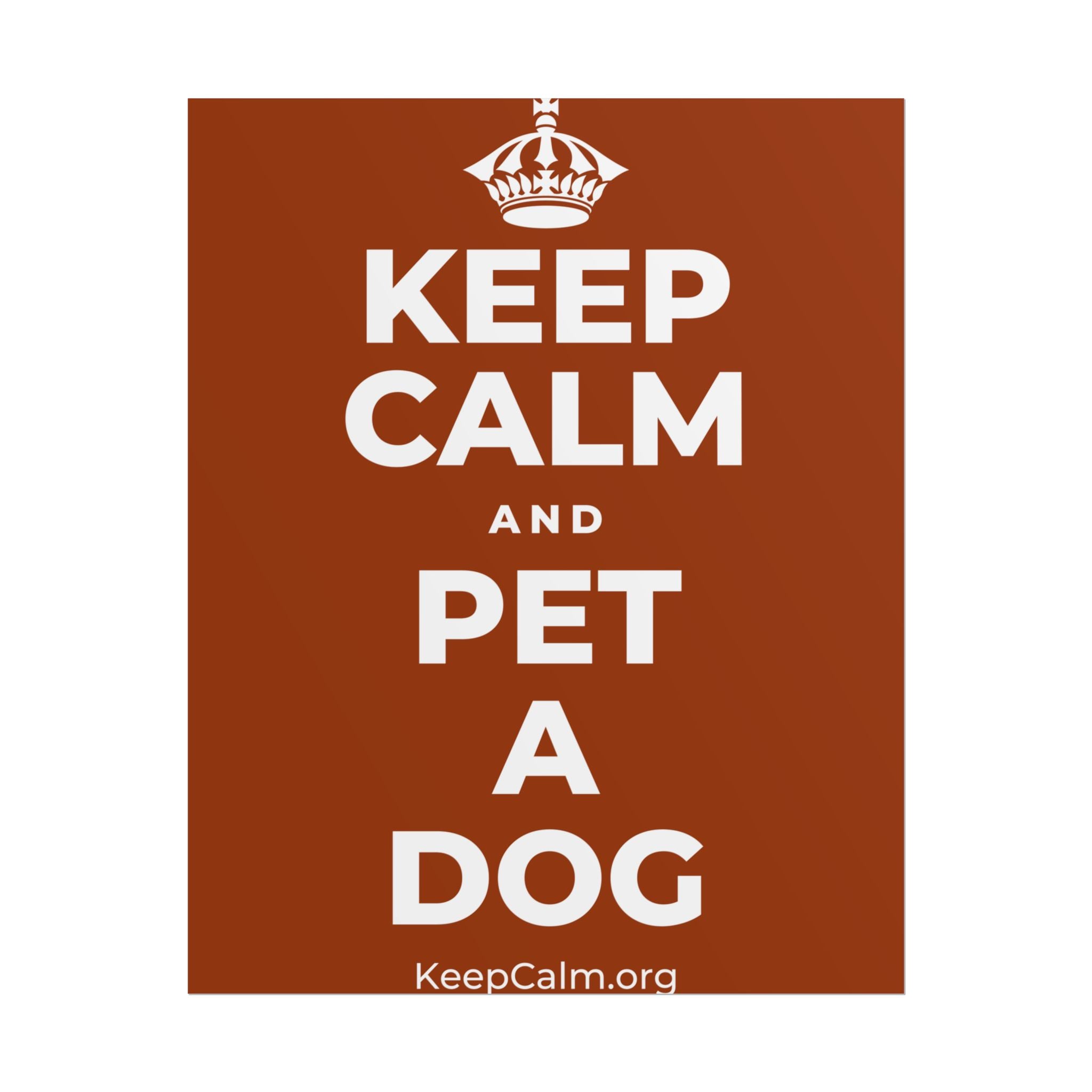 KEEP CALM AND PET A DOG Poster