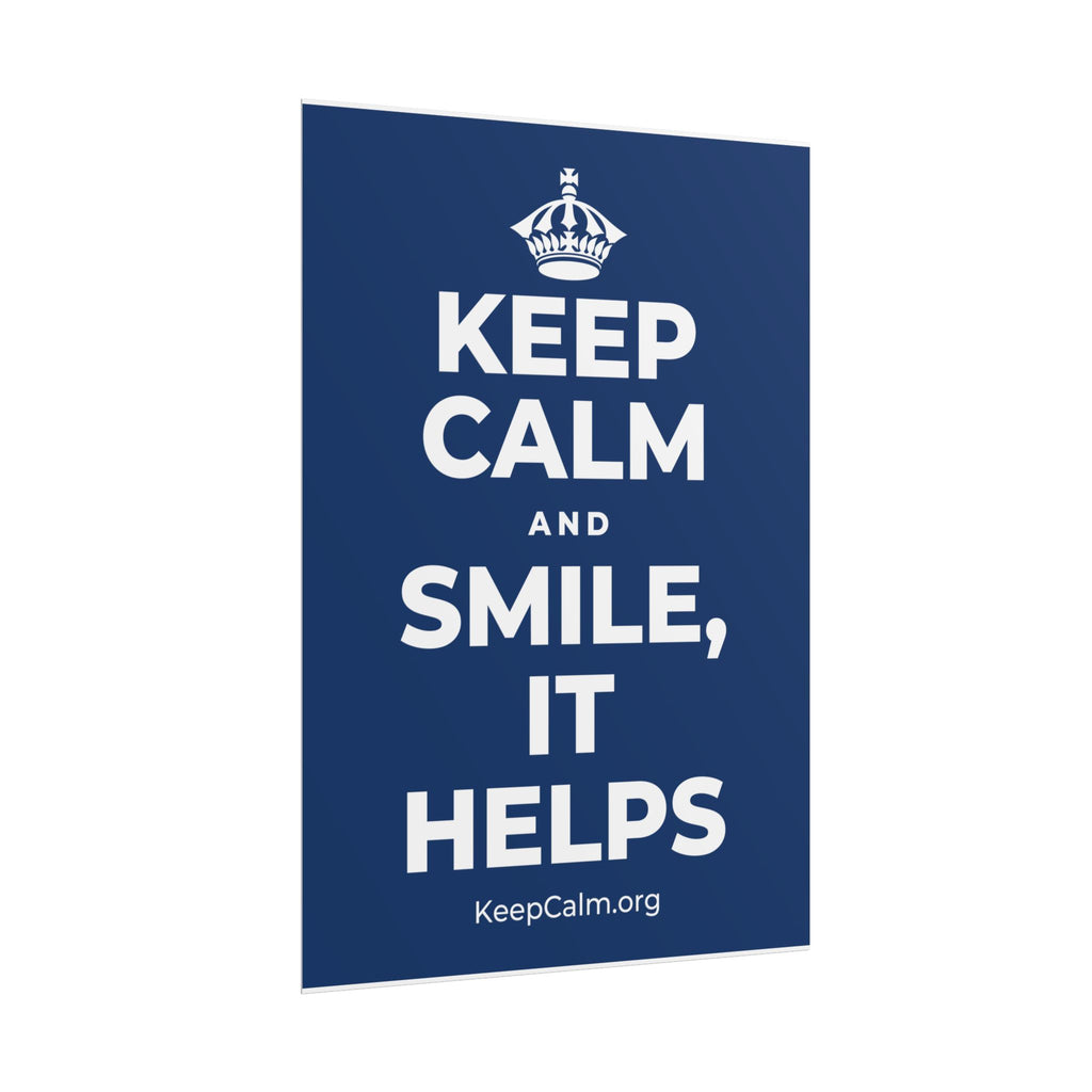 KEEP CALM AND SMILE, IT HELPS Poster