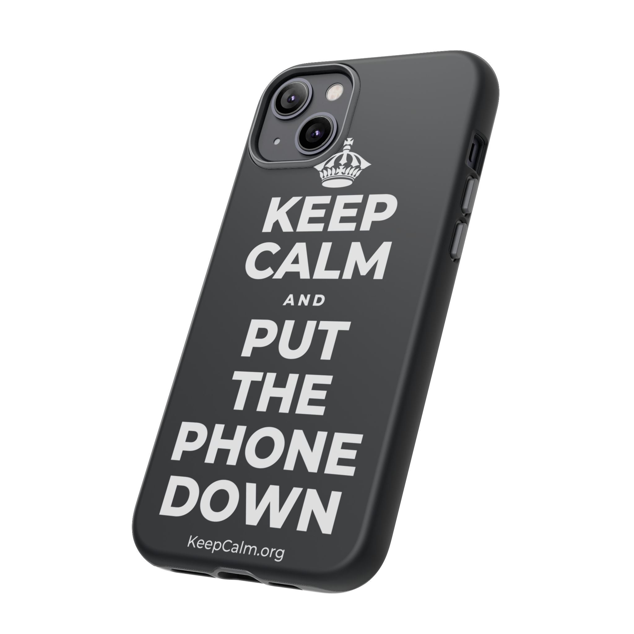 KEEP CALM AND PUT THE PHONE DOWN Phone Case (Dark)
