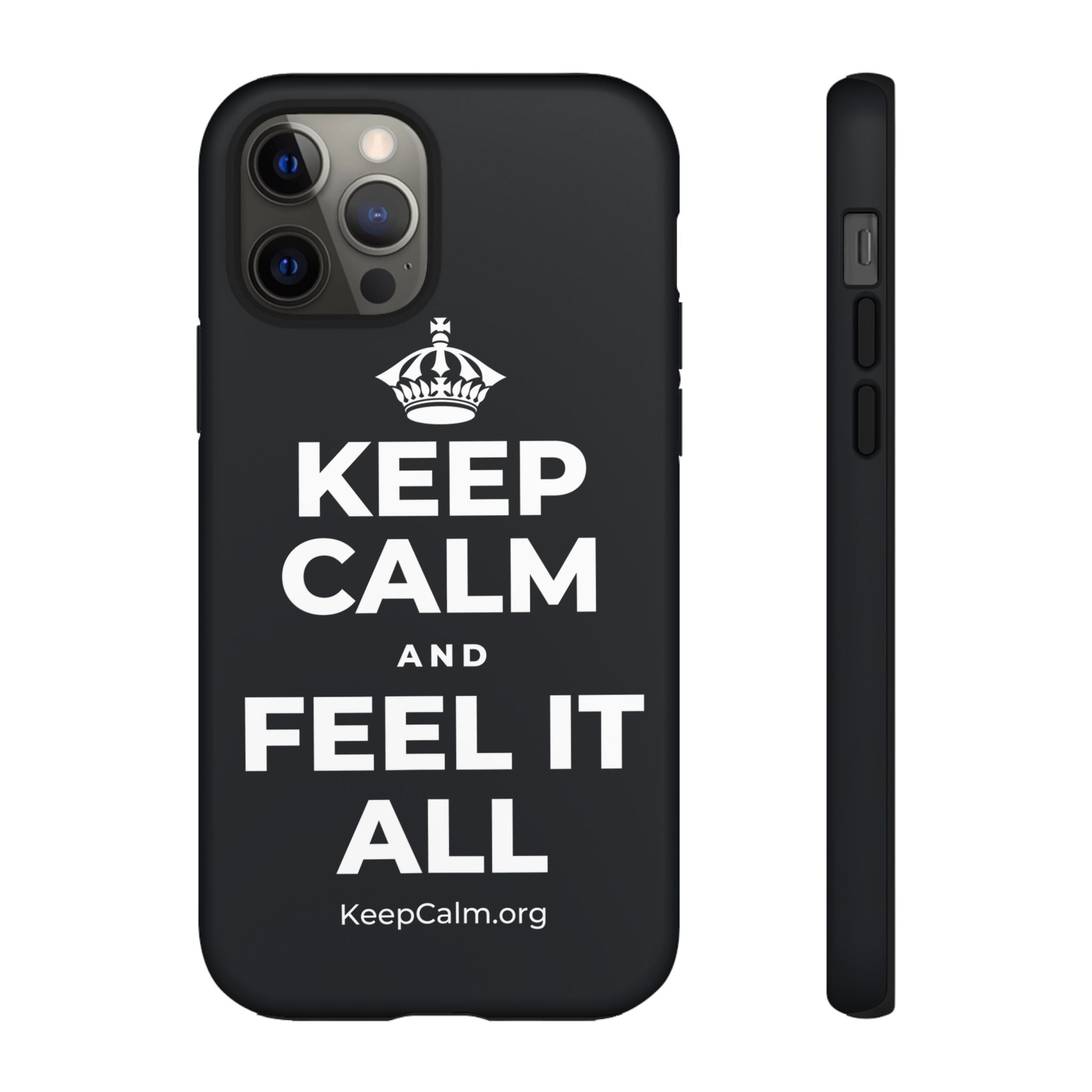 KEEP CALM AND FEEL IT ALL Phone Case (Dark)