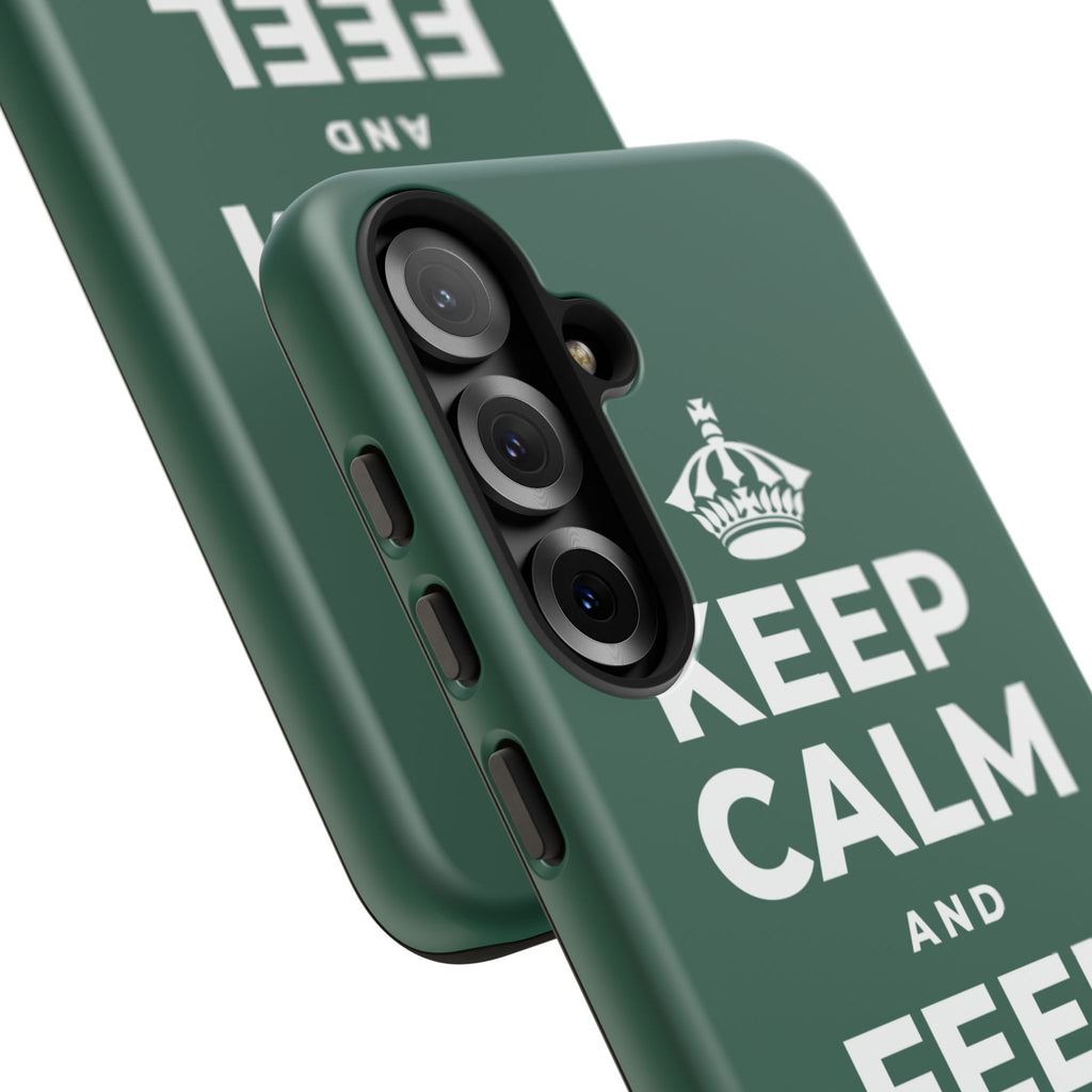 KEEP CALM AND FEEL IT ALL Phone Case