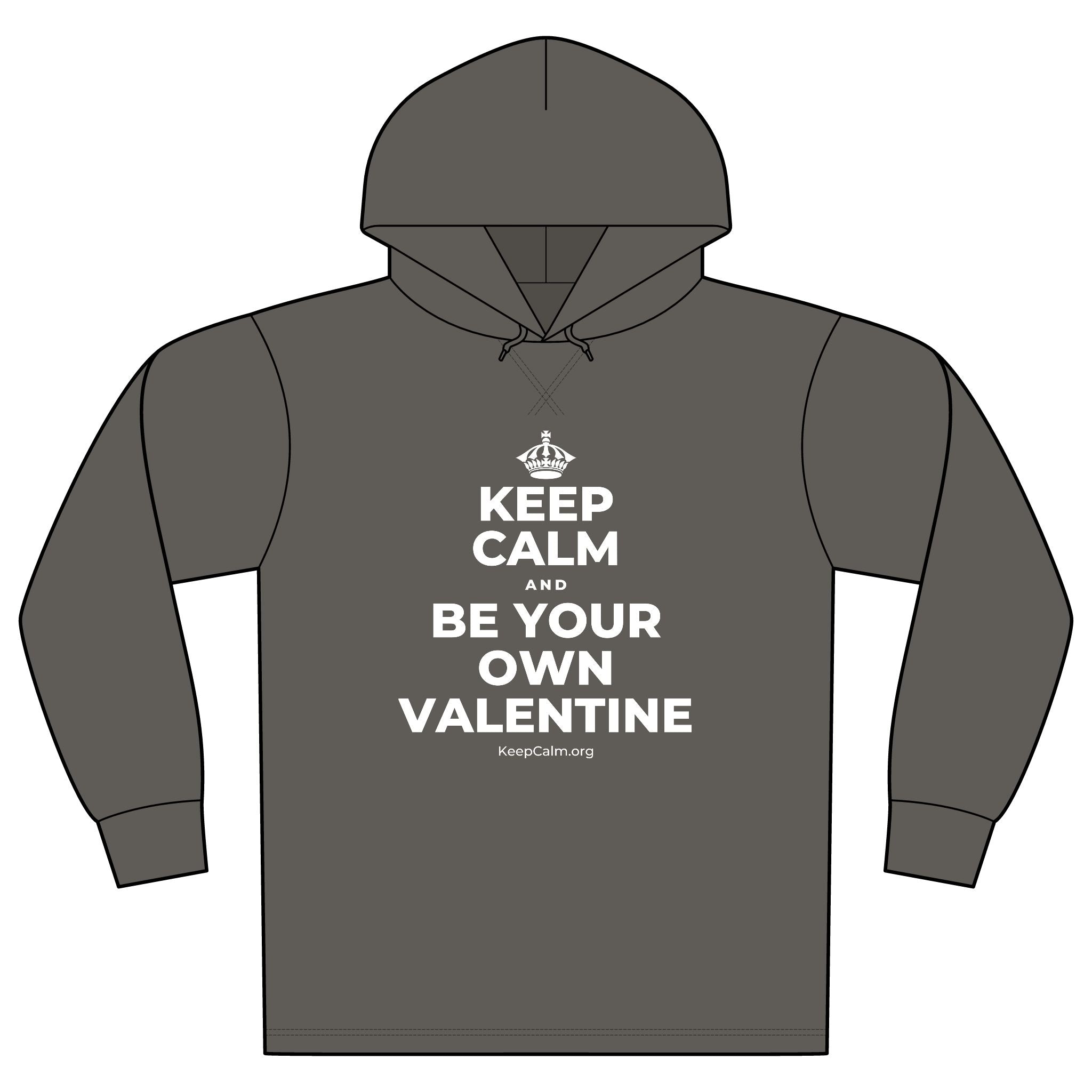 KEEP CALM AND BE YOUR OWN VALENTINE Organic Hoodie Tee
