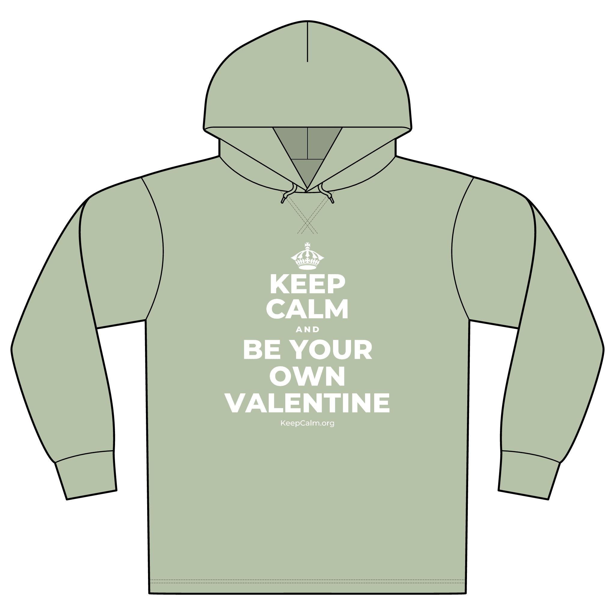KEEP CALM AND BE YOUR OWN VALENTINE Organic Hoodie Tee