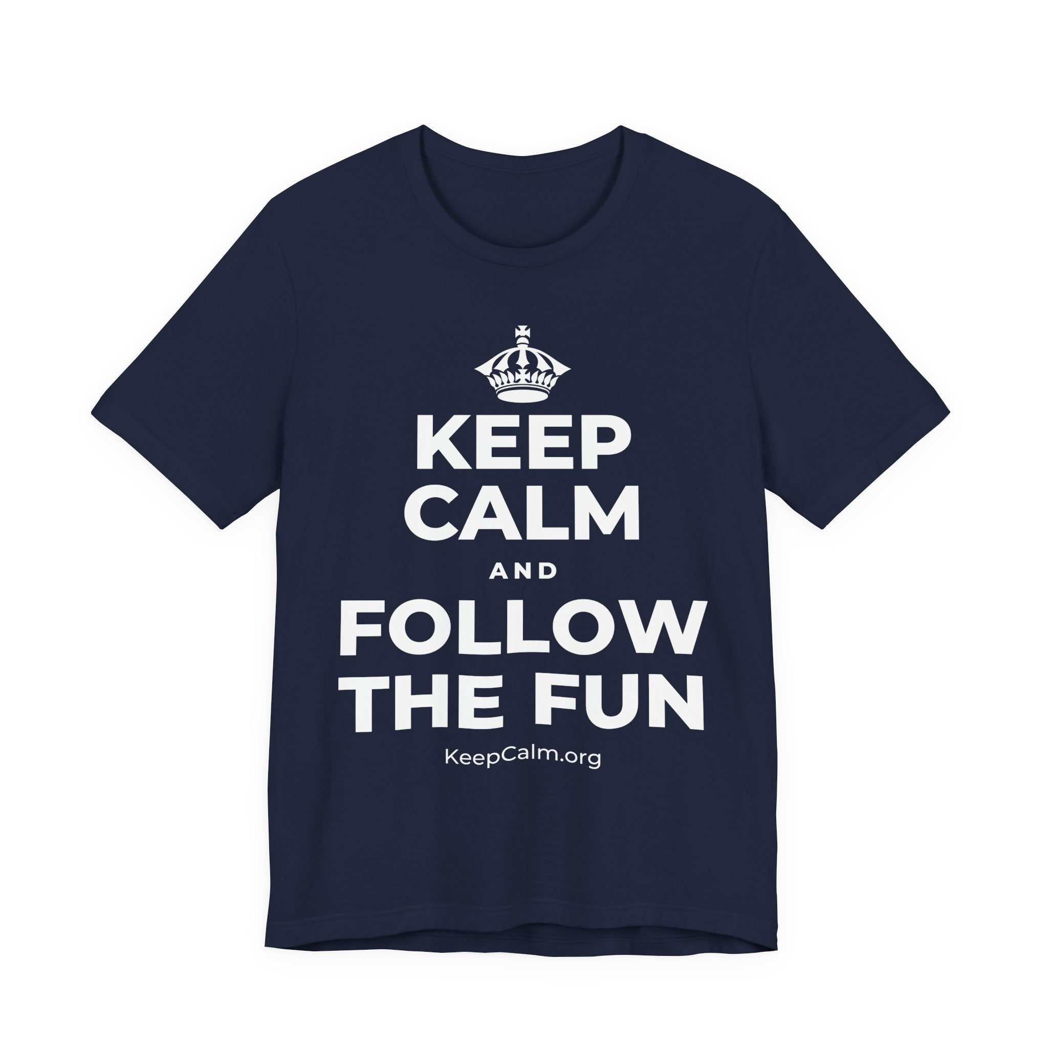 KEEP CALM AND FOLLOW THE FUN T-Shirt (White–Asphalt)
