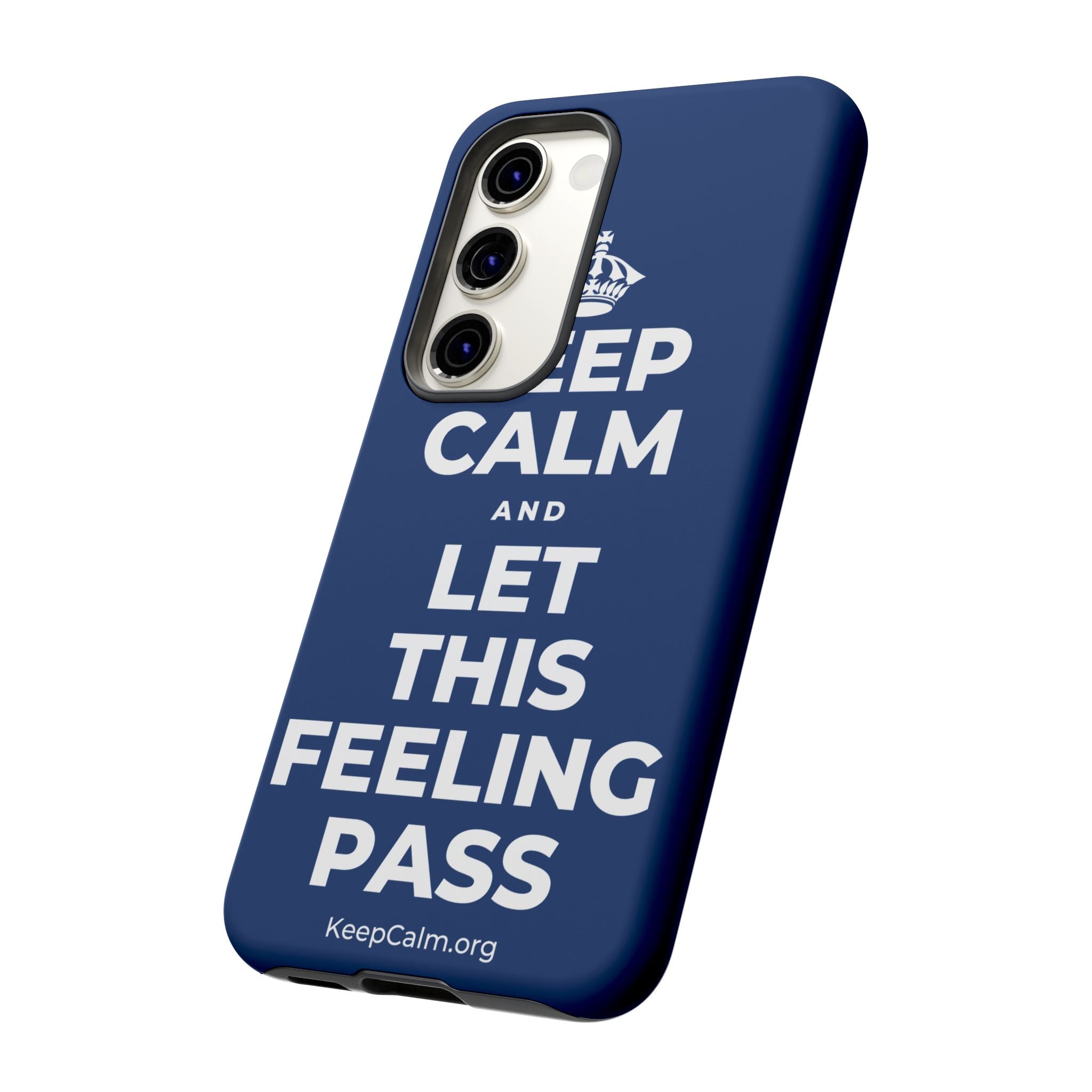 KEEP CALM AND LET THIS FEELING PASS Phone Case