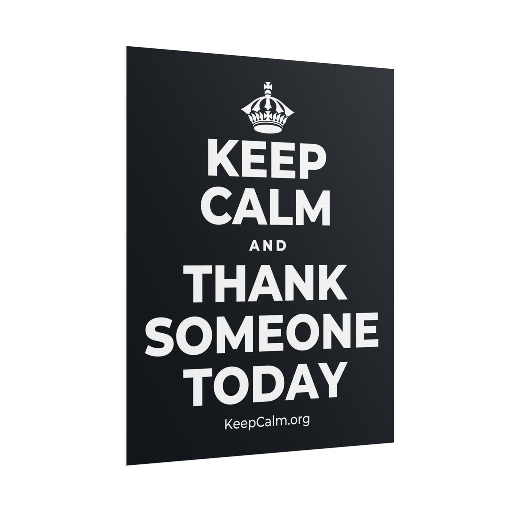 KEEP CALM AND THANK SOMEONE TODAY Poster (Dark)