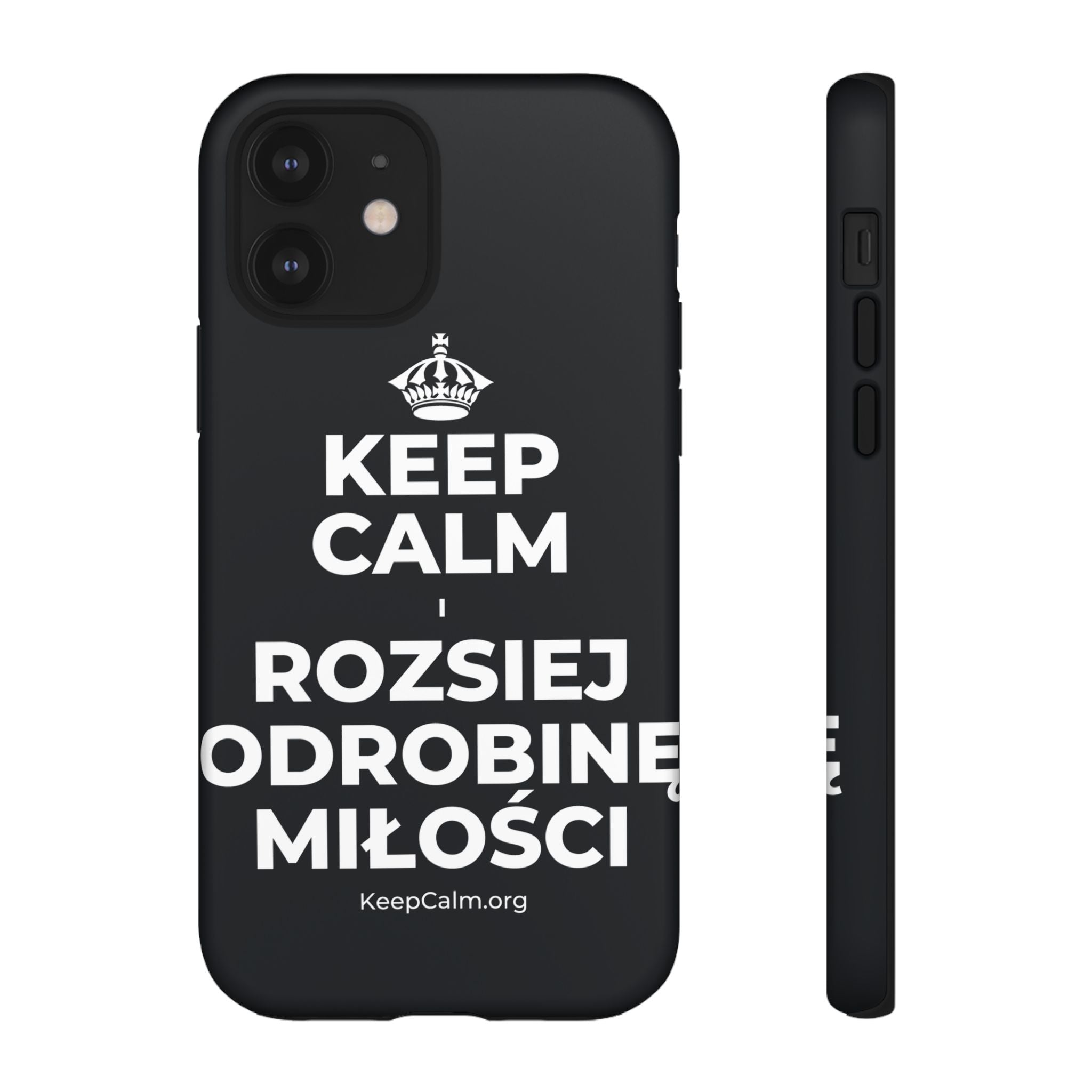 KEEP CALM I ROZSIEJ ODROBINĘ MIŁOŚCI Phone Case (Dark)