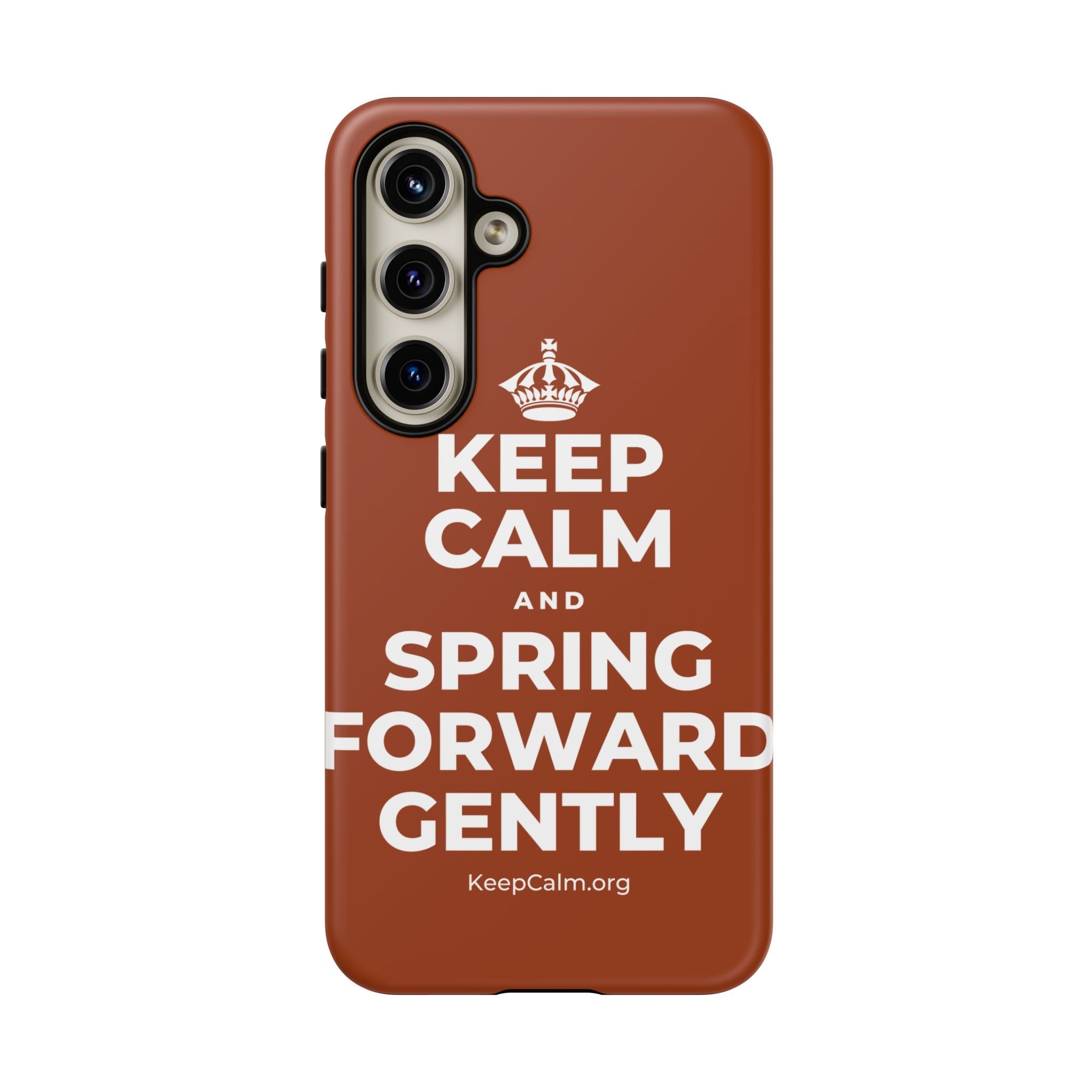 KEEP CALM AND SPRING FORWARD GENTLY Phone Case