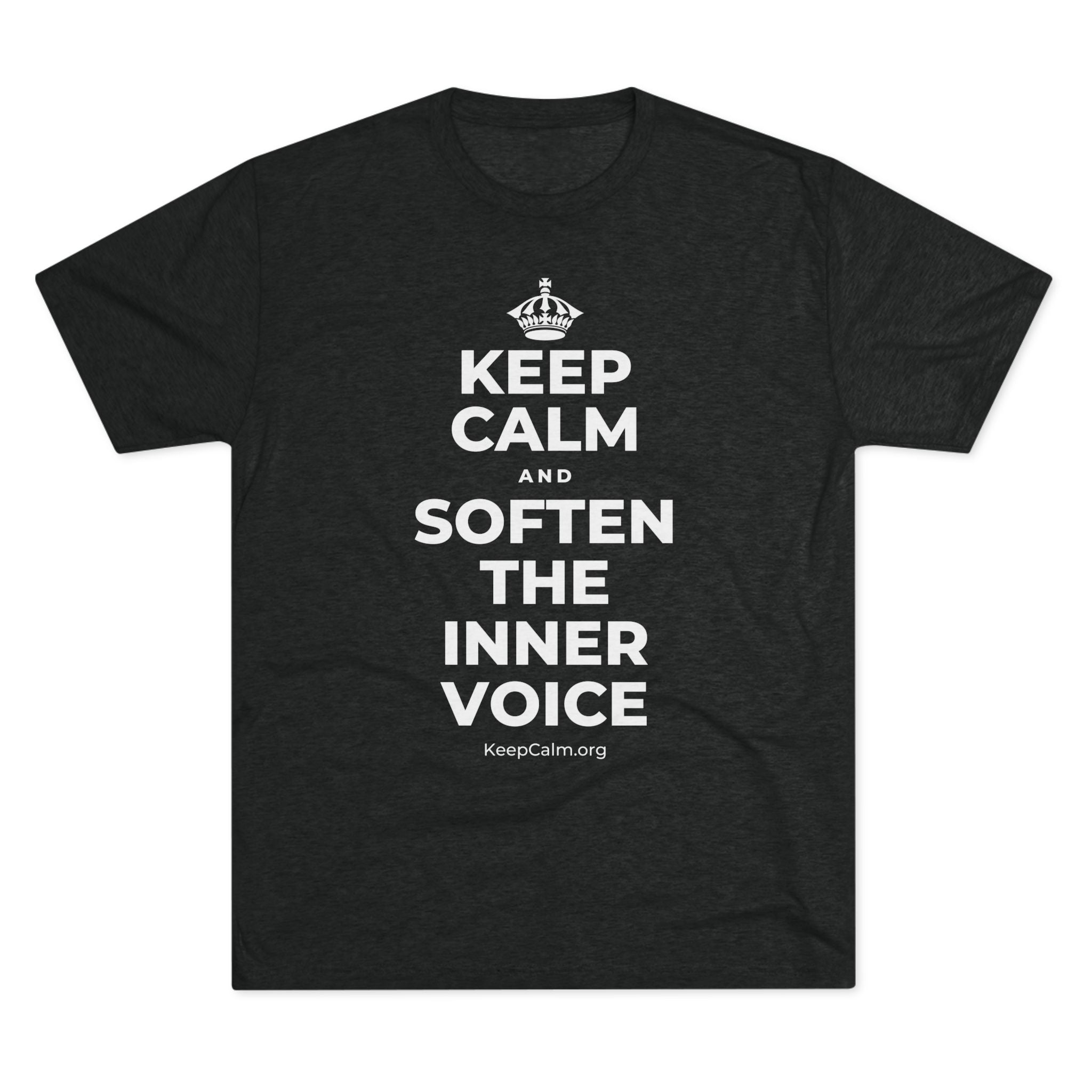 KEEP CALM AND SOFTEN THE INNER VOICE Tri-Blend Tee
