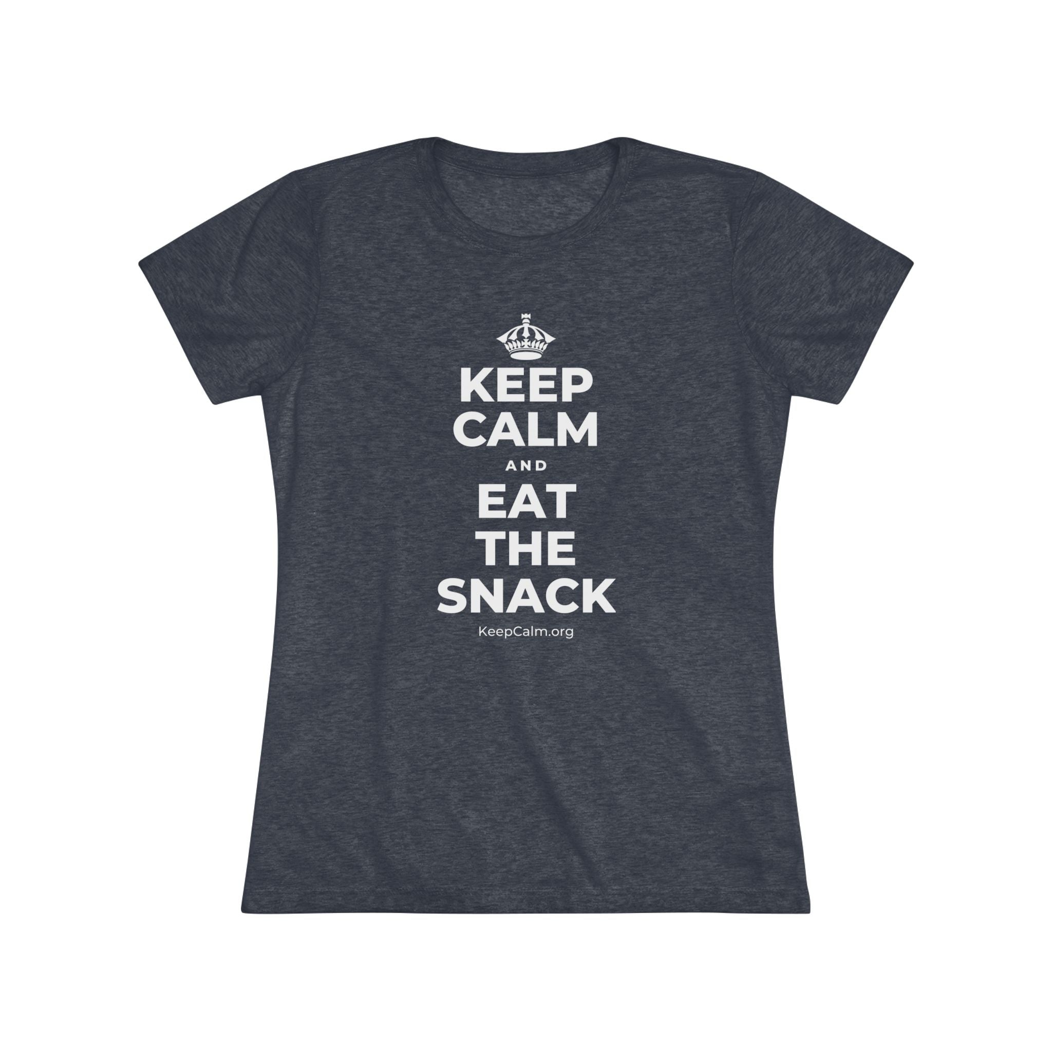 KEEP CALM AND EAT THE SNACK Women's Tri-Blend Tee