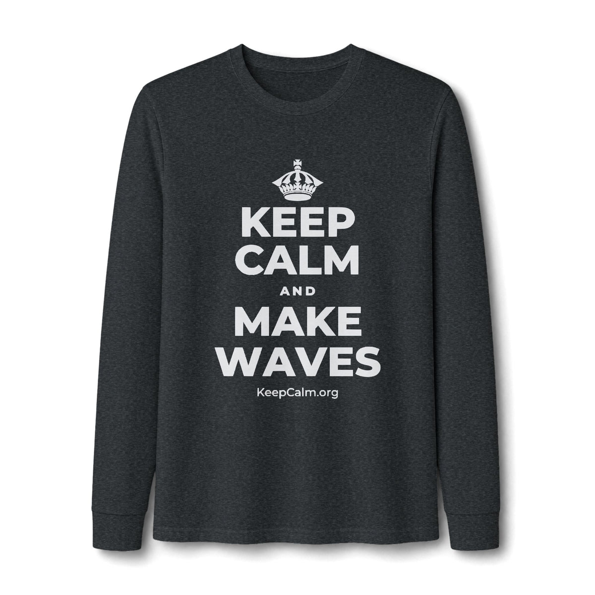 KEEP CALM AND MAKE WAVES Long Sleeve Tee