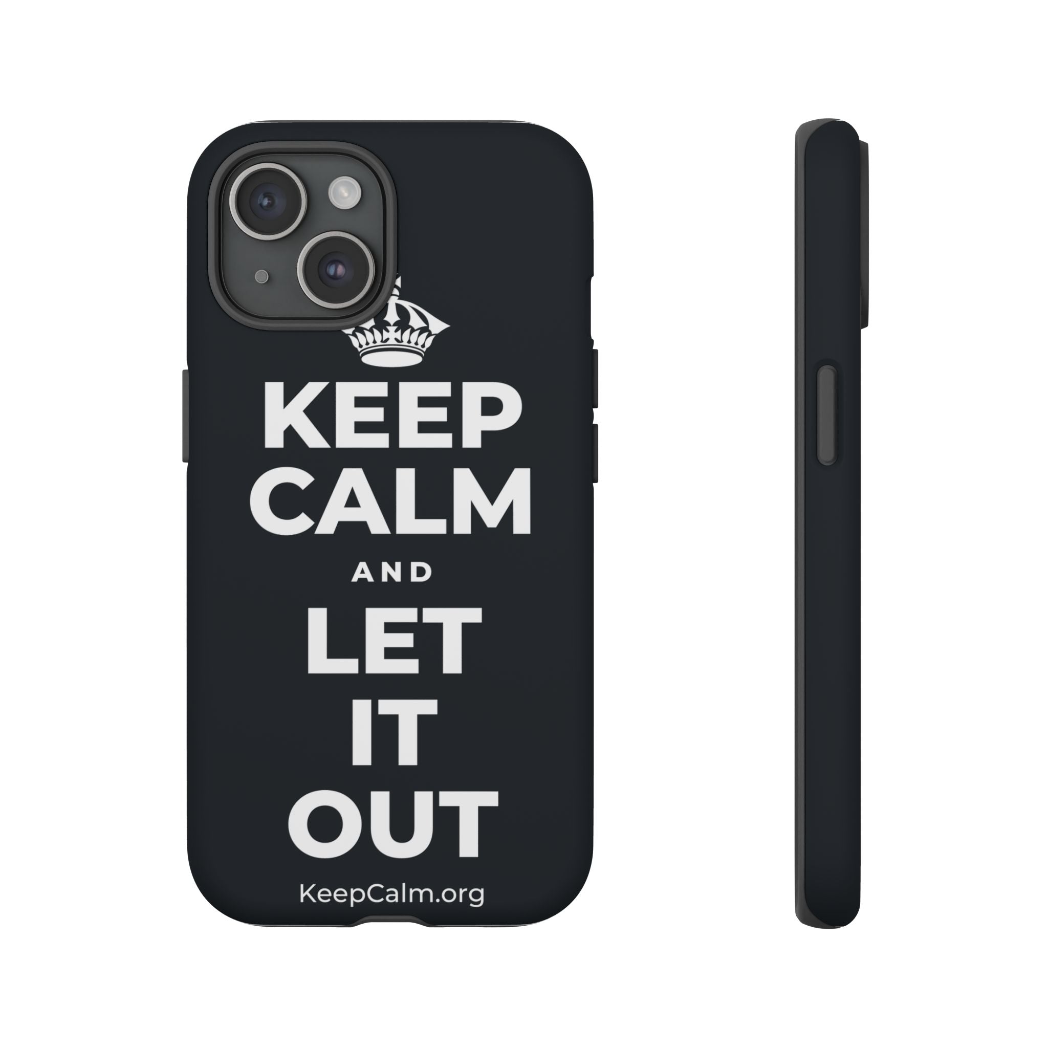 KEEP CALM AND LET IT OUT Phone Case (Dark)