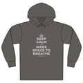 KEEP CALM AND MAKE SPACE TO BREATHE Organic Hoodie Tee