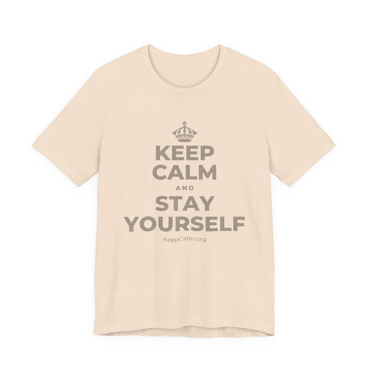 KEEP CALM AND STAY YOURSELF T-Shirt (Soft Cream–Heather Mauve)