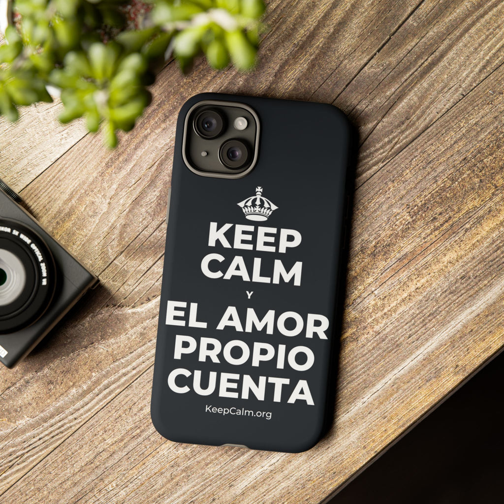 KEEP CALM Y EL AMOR PROPIO CUENTA Phone Case (Dark)