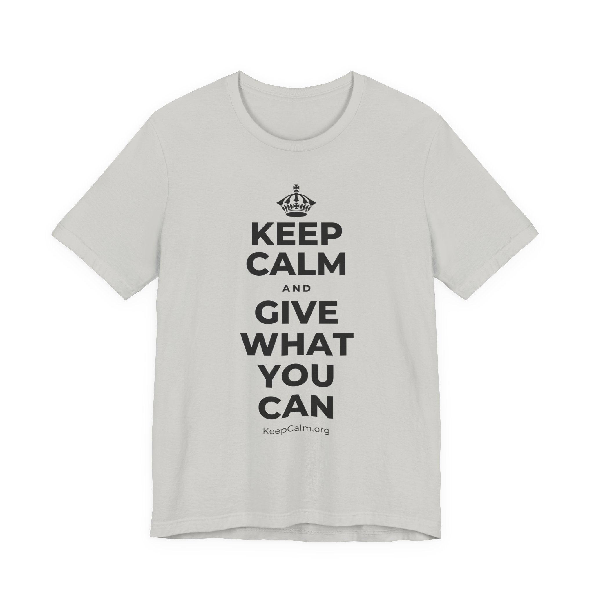 KEEP CALM AND GIVE WHAT YOU CAN T-Shirt (Baby Blue–Silver)