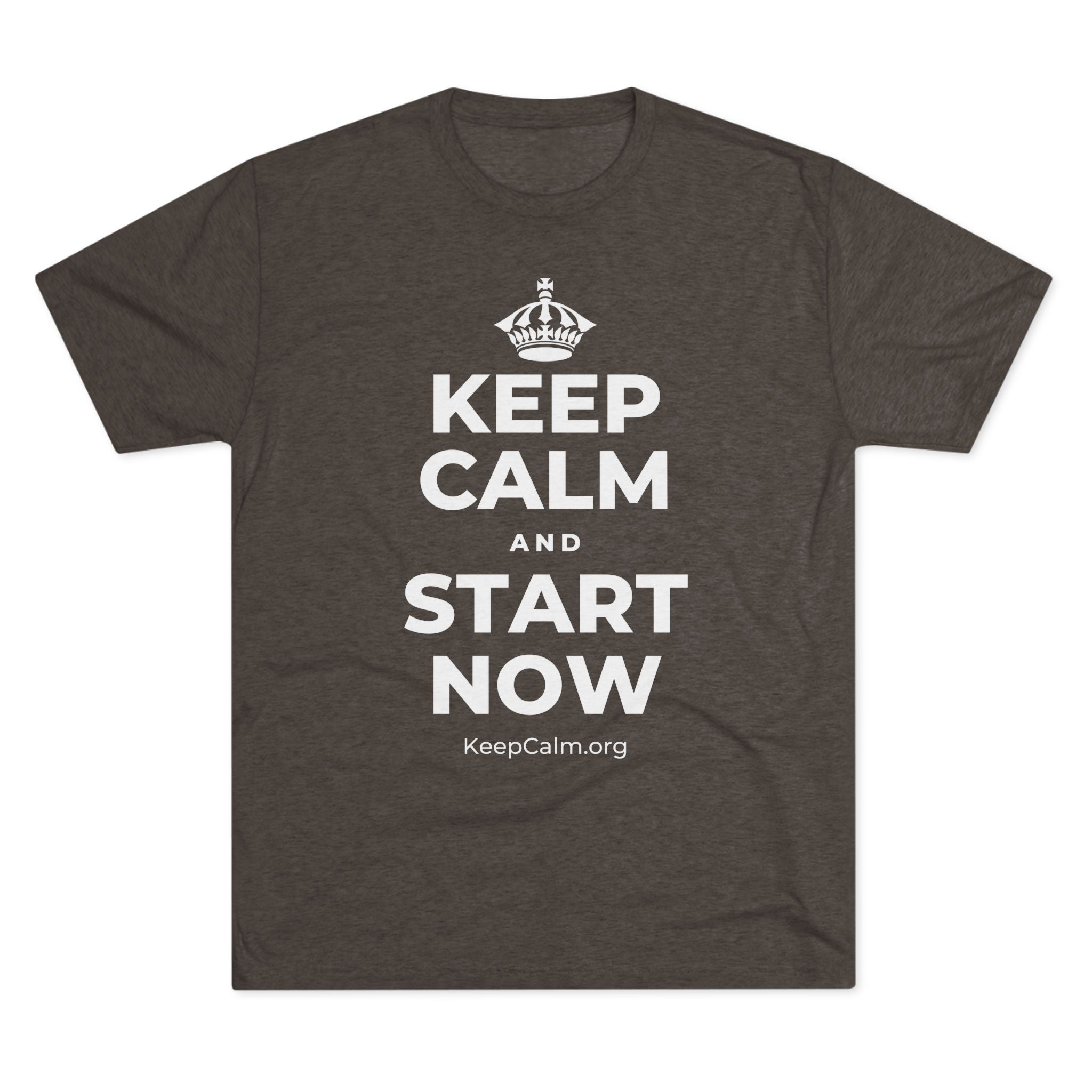 KEEP CALM AND START NOW Tri-Blend Tee