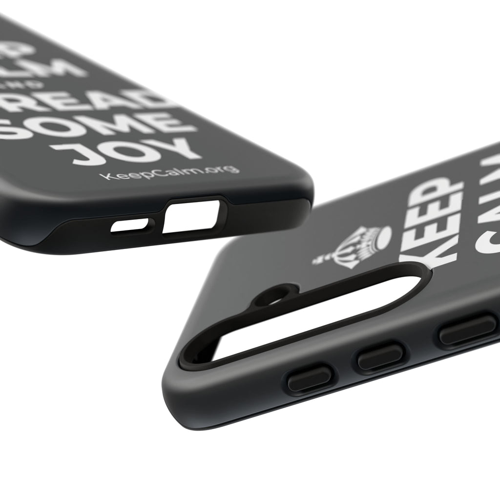 KEEP CALM AND SPREAD SOME JOY Phone Case (Dark)