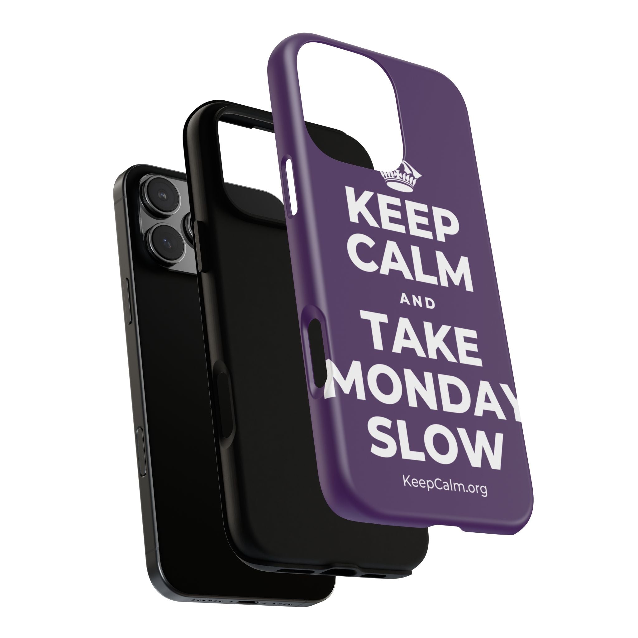 KEEP CALM AND TAKE MONDAY SLOW Phone Case