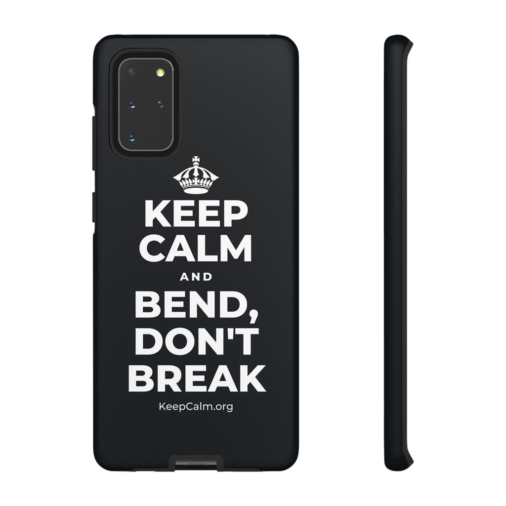 KEEP CALM AND BEND, DON'T BREAK Phone Case (Dark)