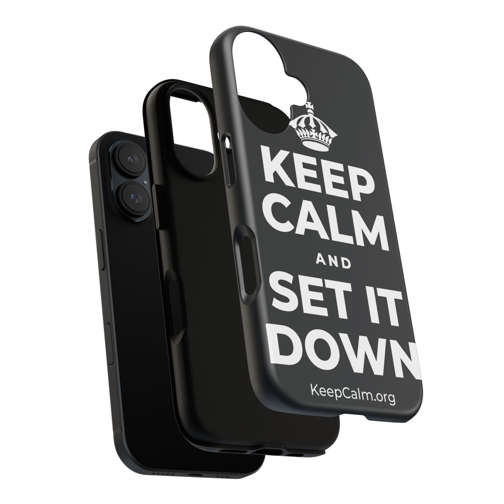 KEEP CALM AND SET IT DOWN Phone Case (Dark)