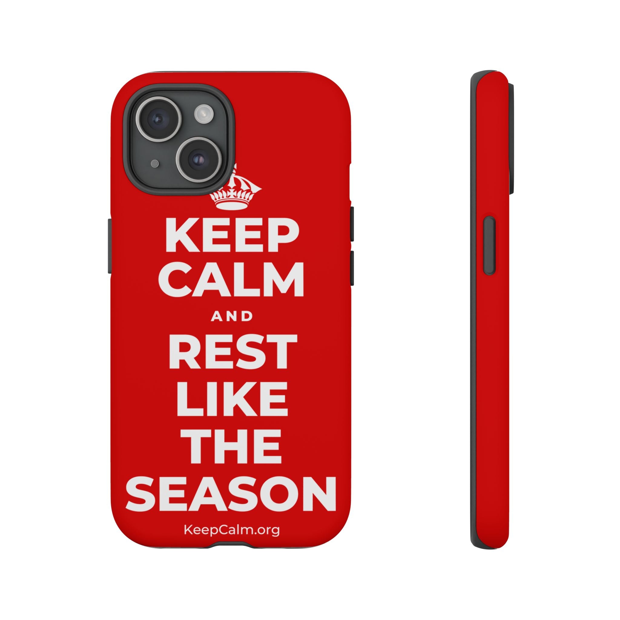 KEEP CALM AND REST LIKE THE SEASON Phone Case