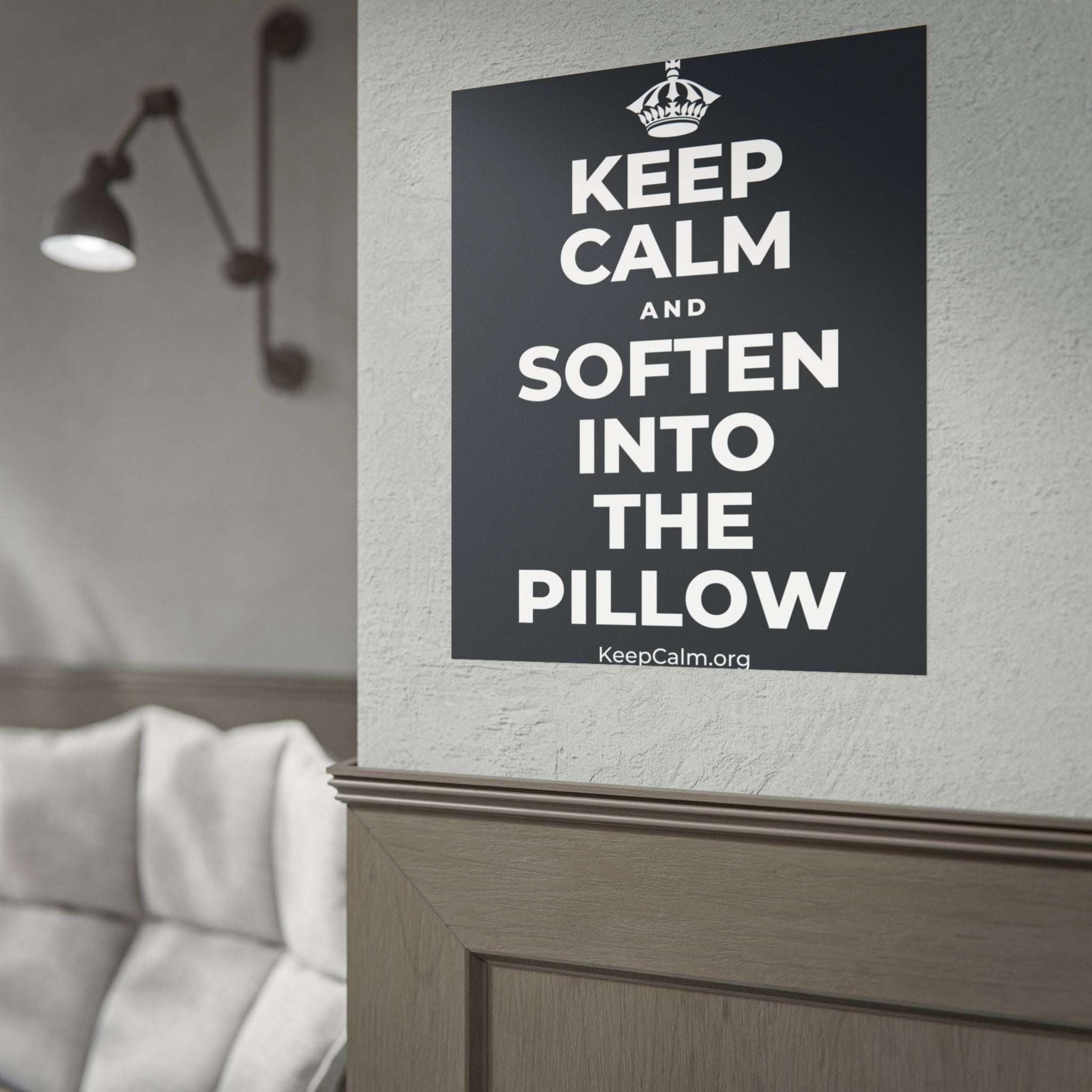 KEEP CALM AND SOFTEN INTO THE PILLOW Poster (Dark)