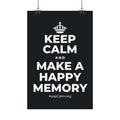 KEEP CALM AND MAKE A HAPPY MEMORY Satin Poster (Dark)