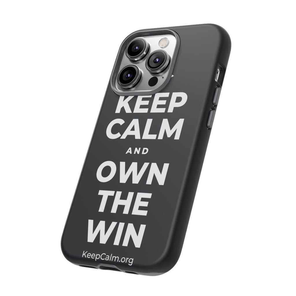 KEEP CALM AND OWN THE WIN Phone Case (Dark)