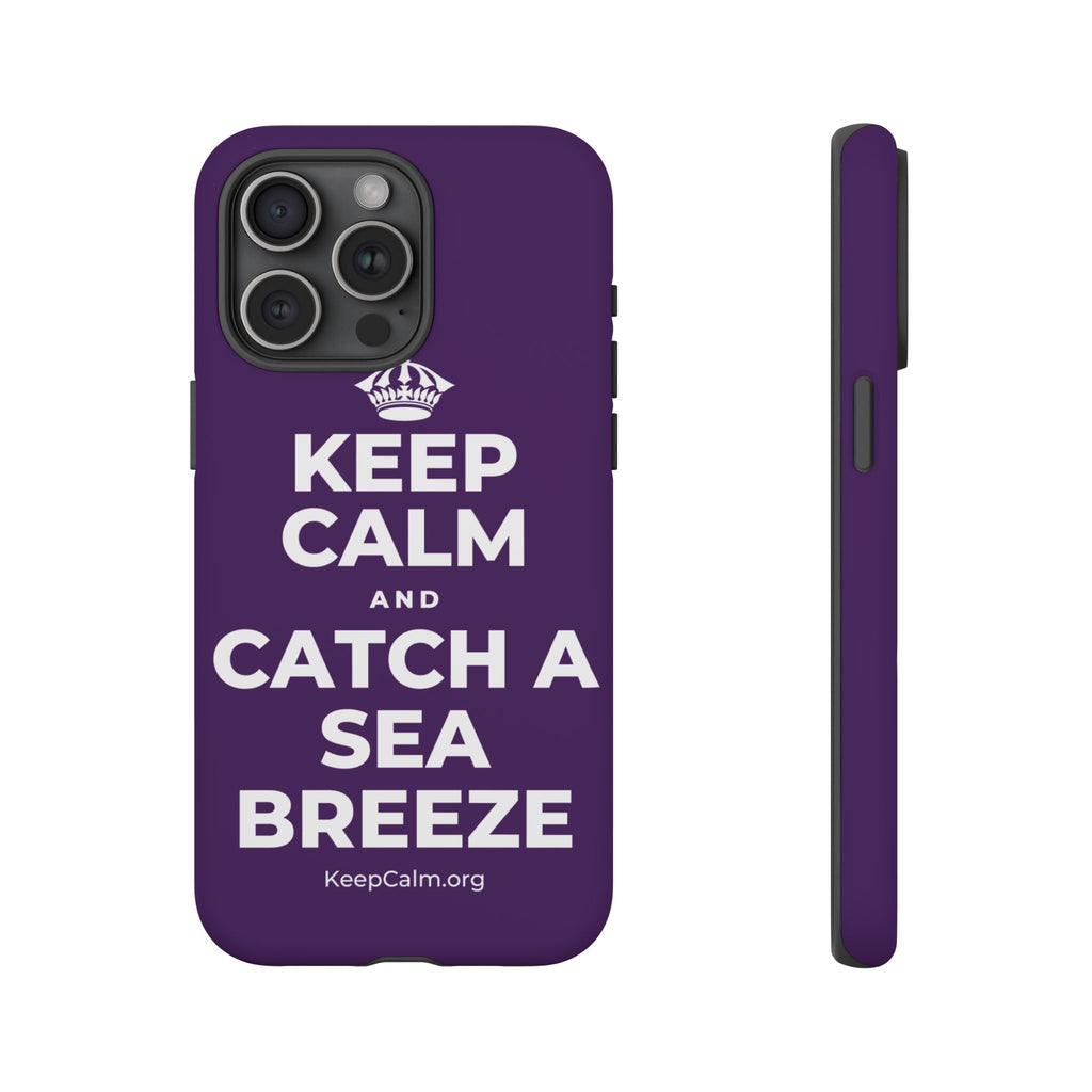KEEP CALM AND CATCH A SEA BREEZE Phone Case
