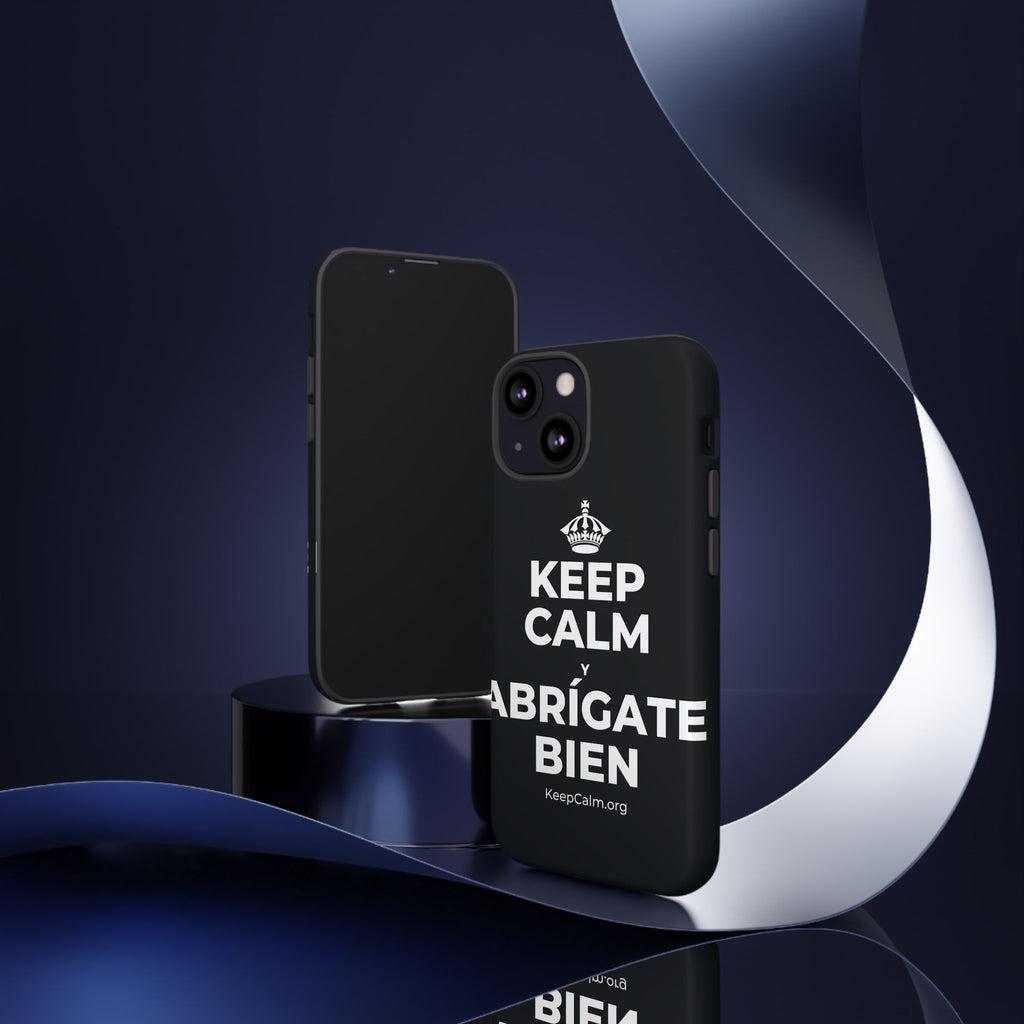 KEEP CALM Y ABRÍGATE BIEN Phone Case (Dark)