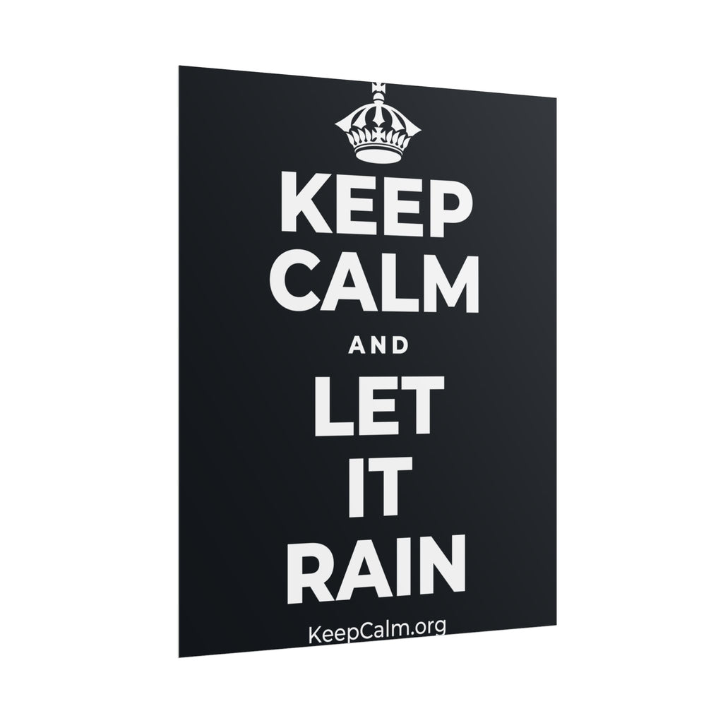 KEEP CALM AND LET IT RAIN Poster (Dark)