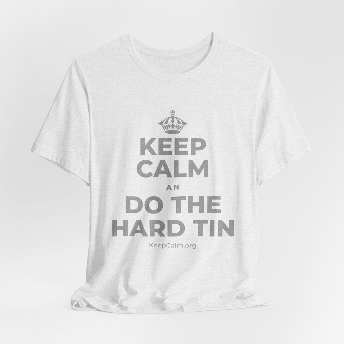 KEEP CALM AN DO THE HARD TIN T-Shirt (Soft Cream–Heather Mauve)