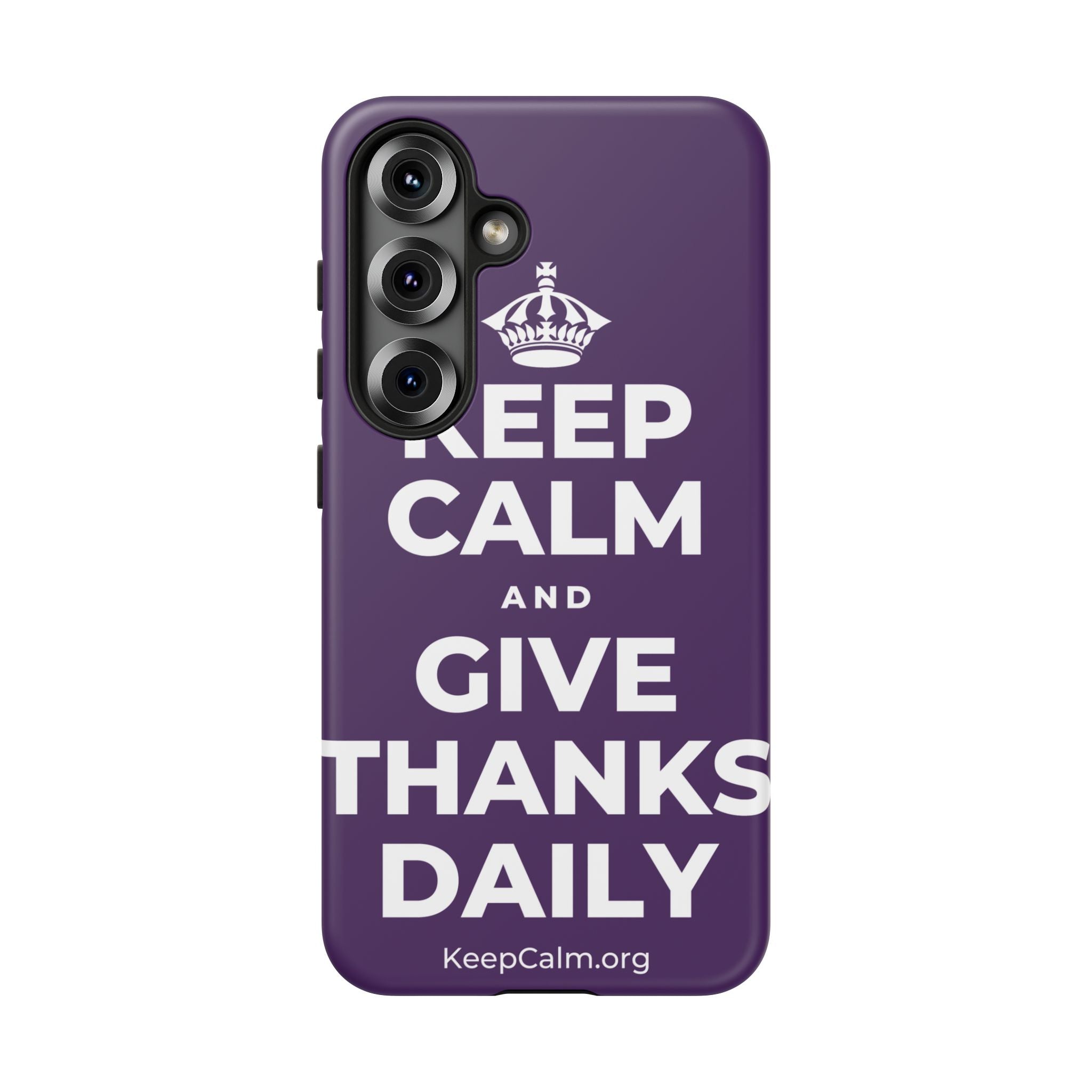 KEEP CALM AND GIVE THANKS DAILY Phone Case