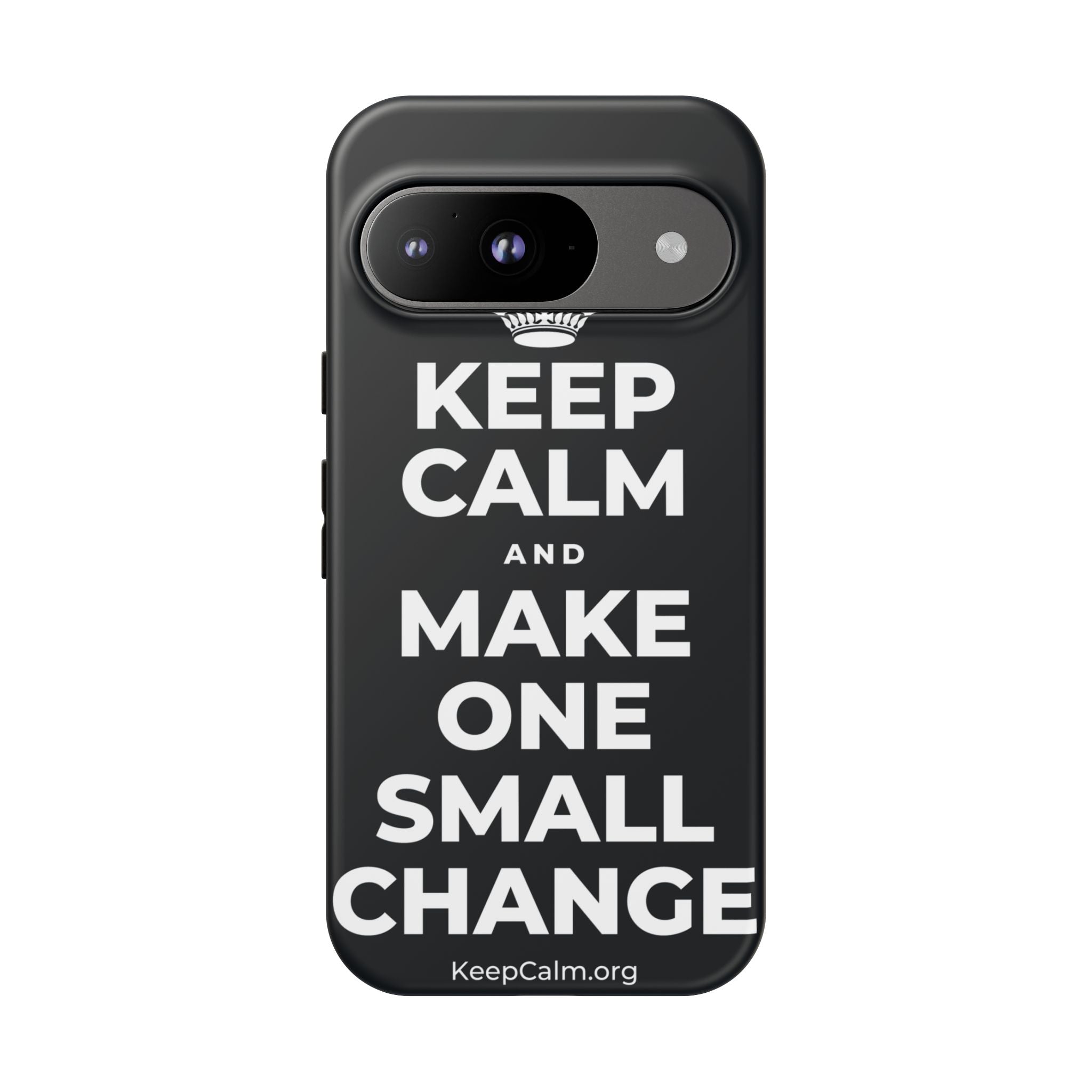 KEEP CALM AND MAKE ONE SMALL CHANGE Phone Case (Dark)