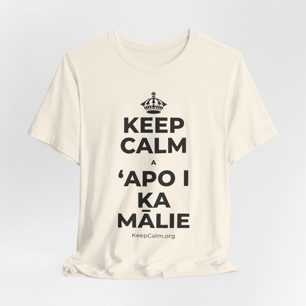KEEP CALM A ʻAPO I KA MĀLIE T-Shirt (White–Asphalt)