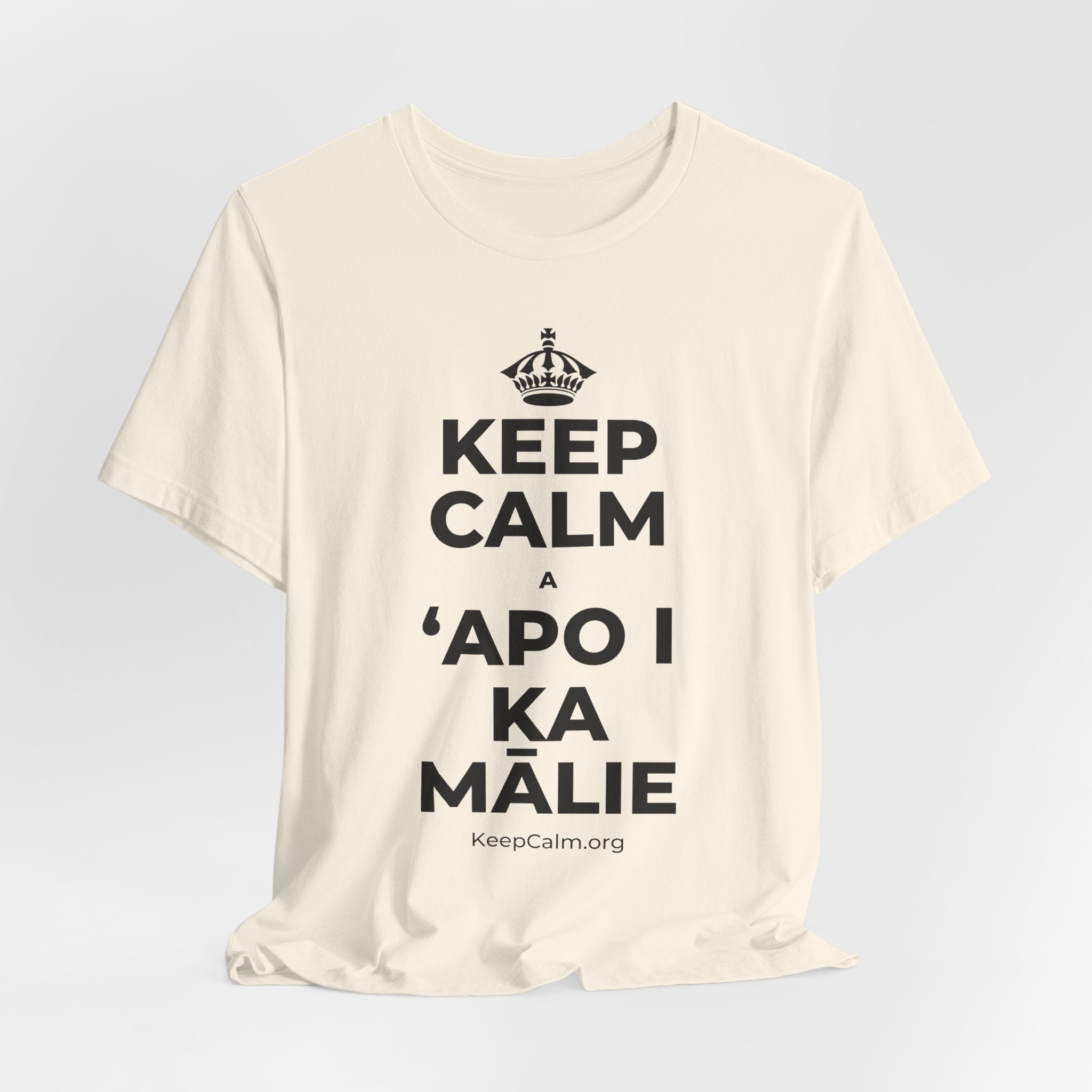 KEEP CALM A ʻAPO I KA MĀLIE T-Shirt (White–Asphalt)