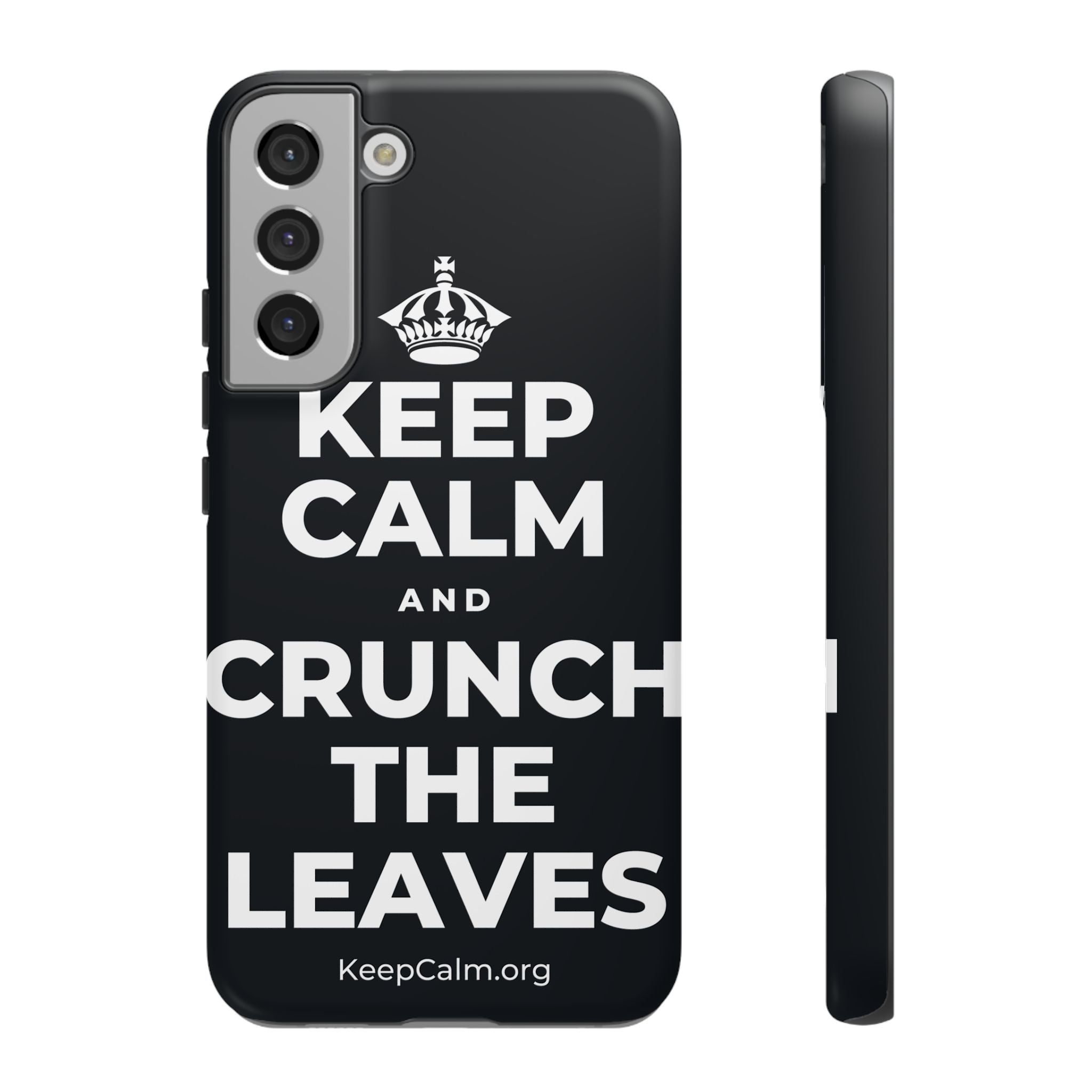 KEEP CALM AND CRUNCH THE LEAVES Phone Case (Dark)