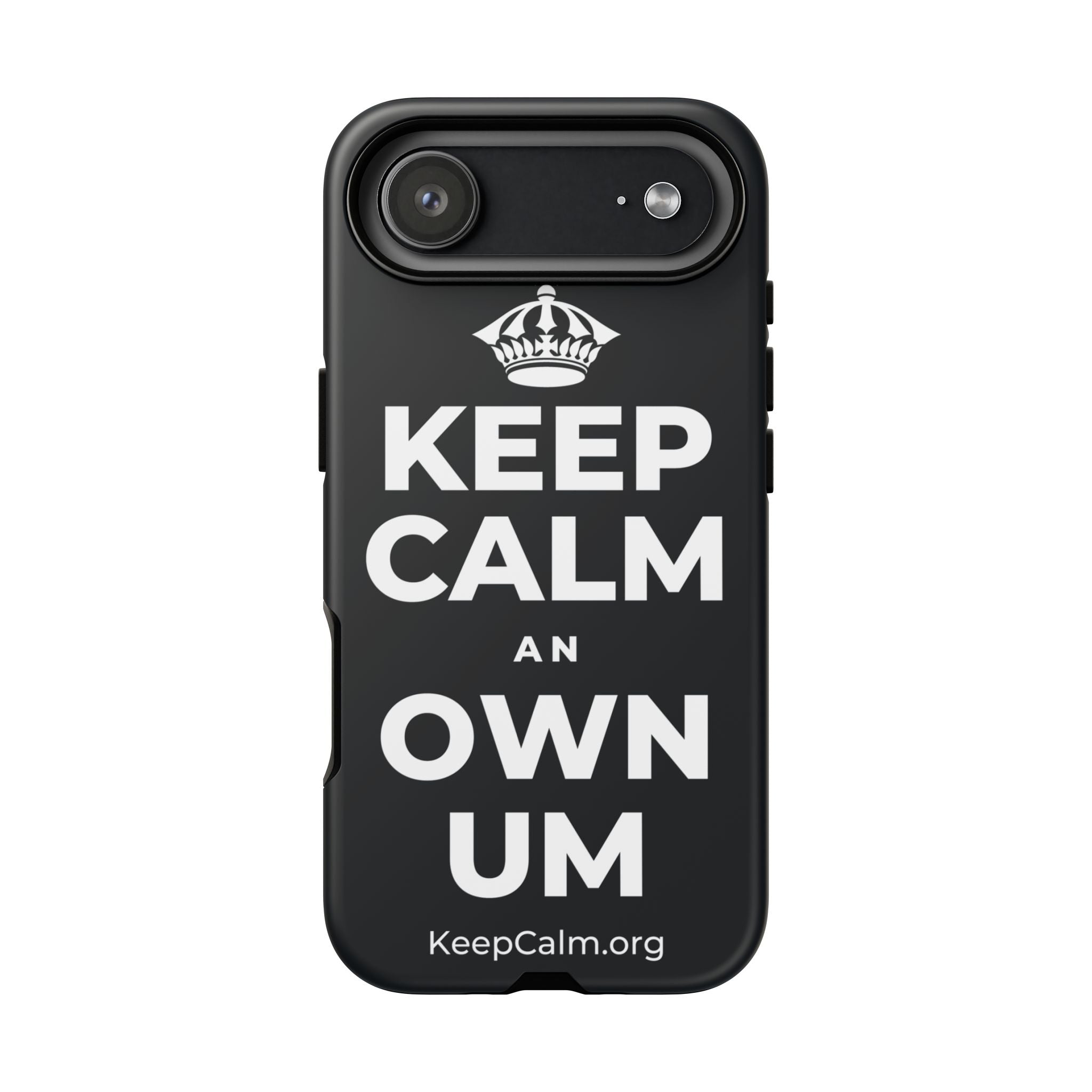 KEEP CALM AN OWN UM Phone Case (Dark)