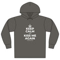 KEEP CALM AND KISS ME AGAIN Organic Hoodie Tee