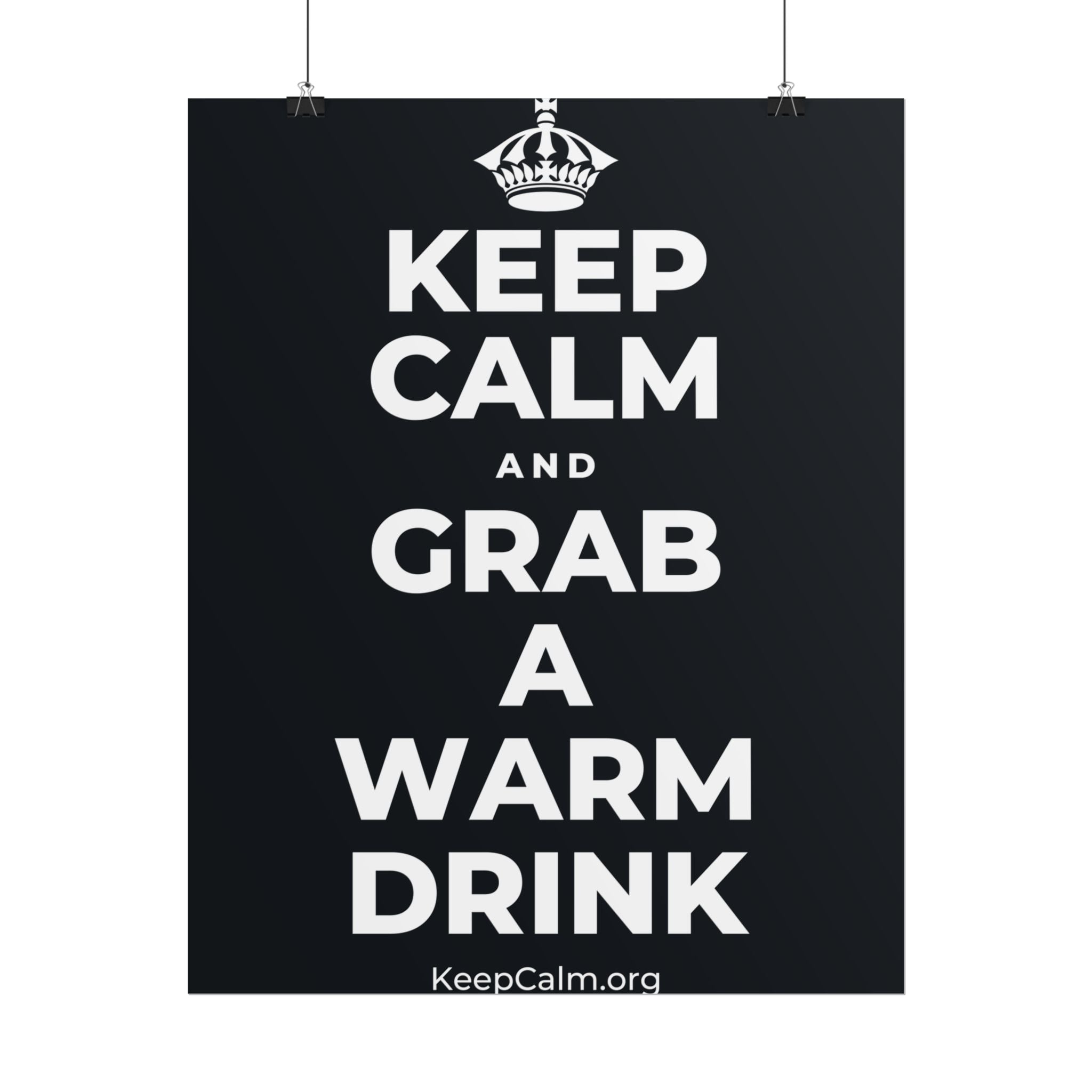 KEEP CALM AND GRAB A WARM DRINK Poster (Dark)