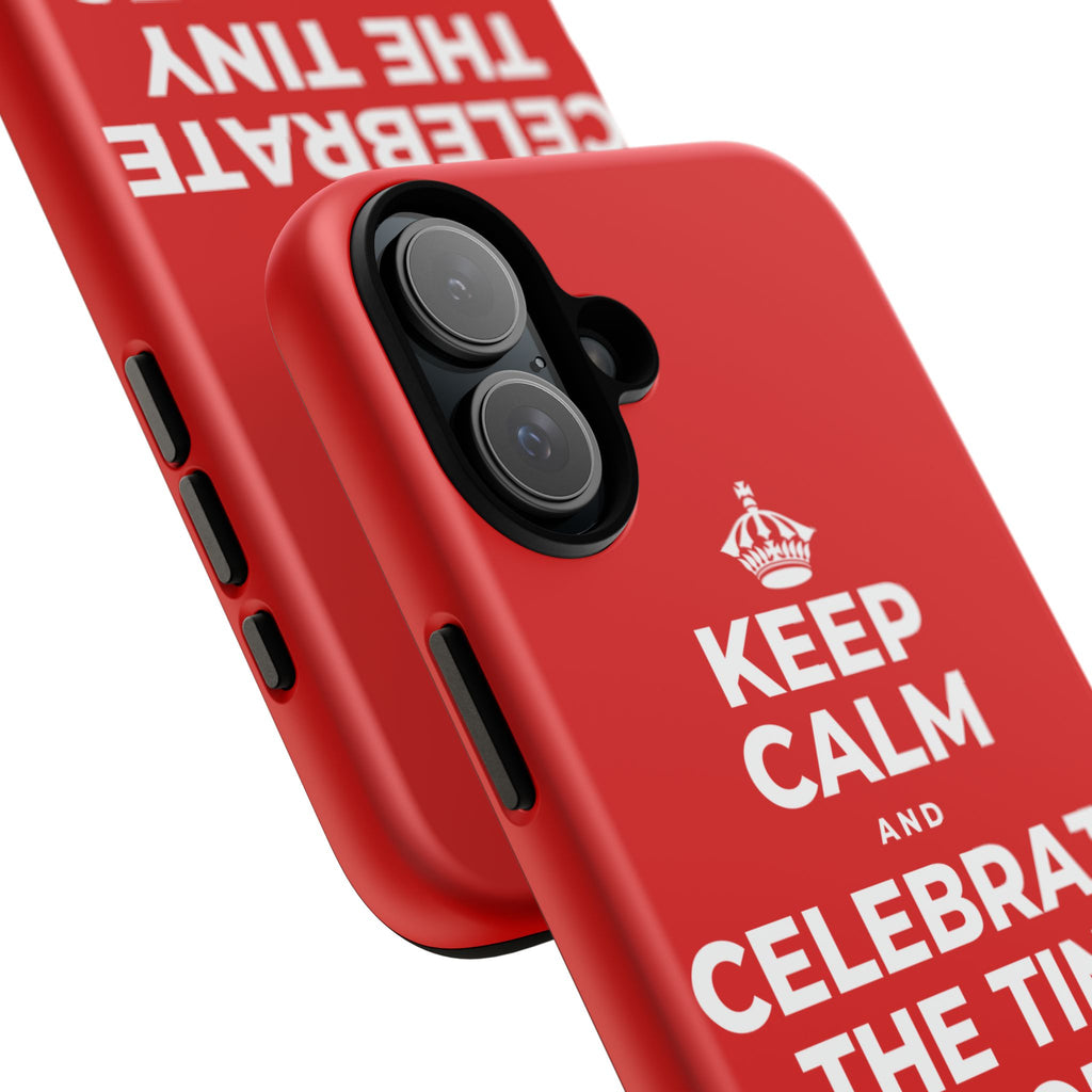 KEEP CALM AND CELEBRATE THE TINY VICTORIES EVERY SINGLE DAY Phone Case